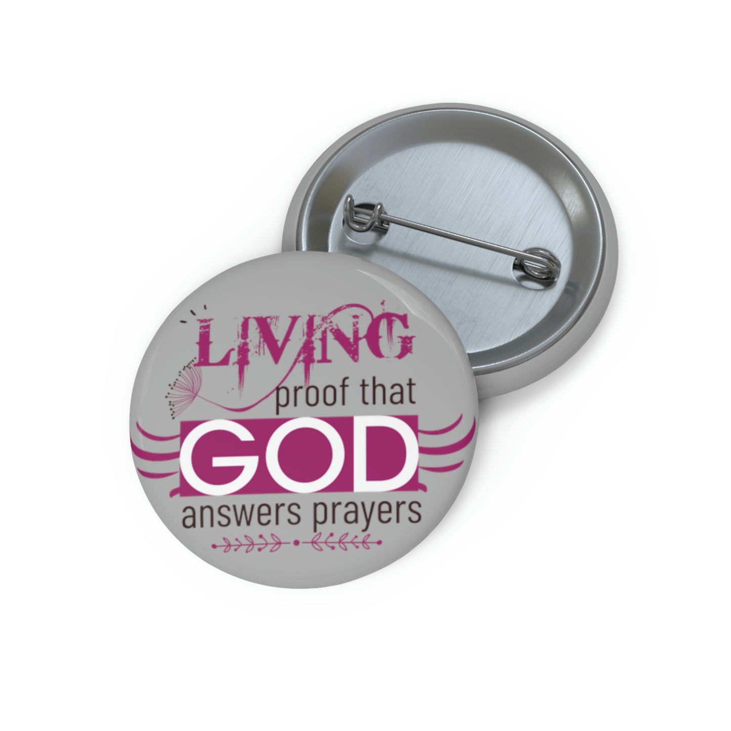 Living Proof That God Answers Prayers Pin Button