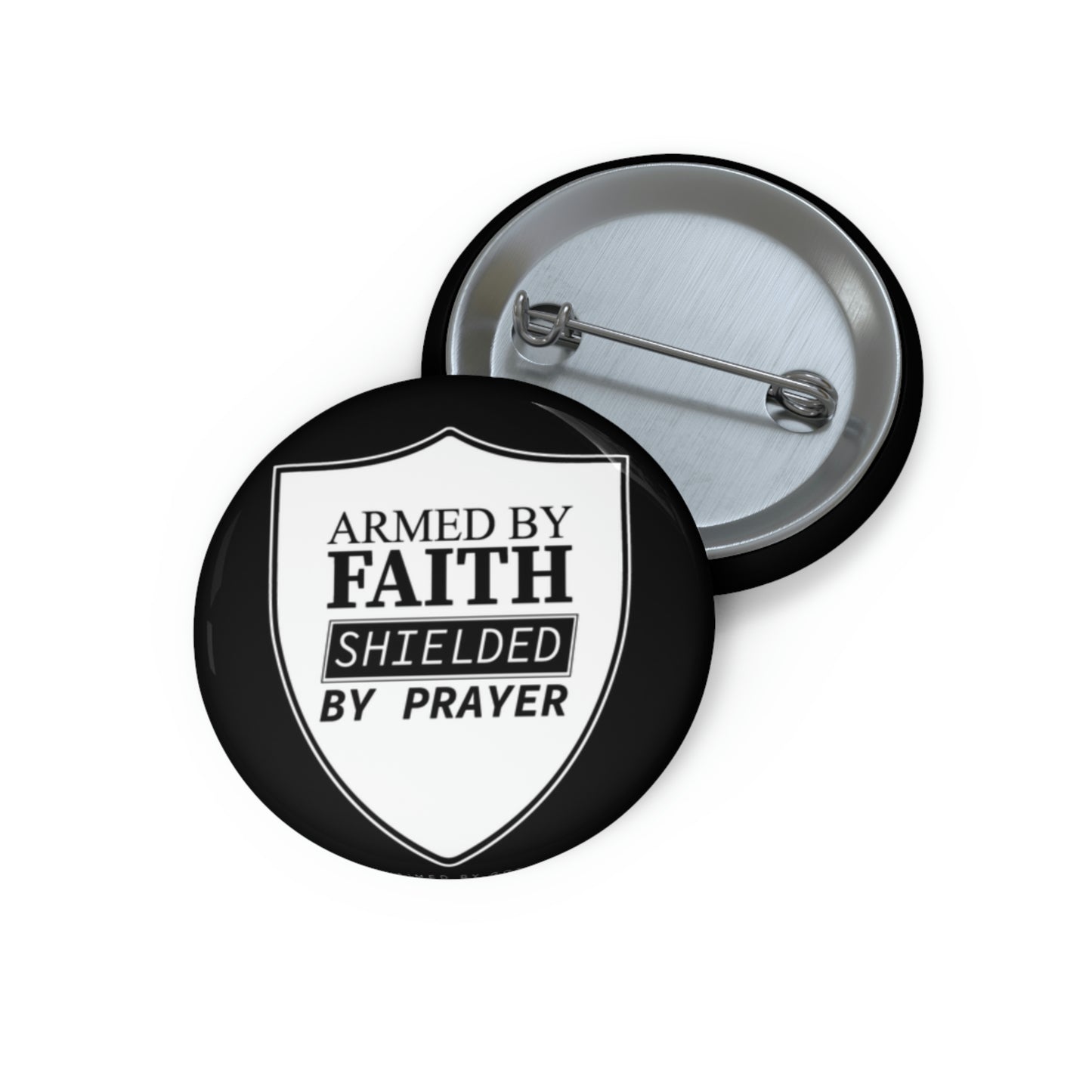 Armed By Faith Shielded By Prayer Pin Button