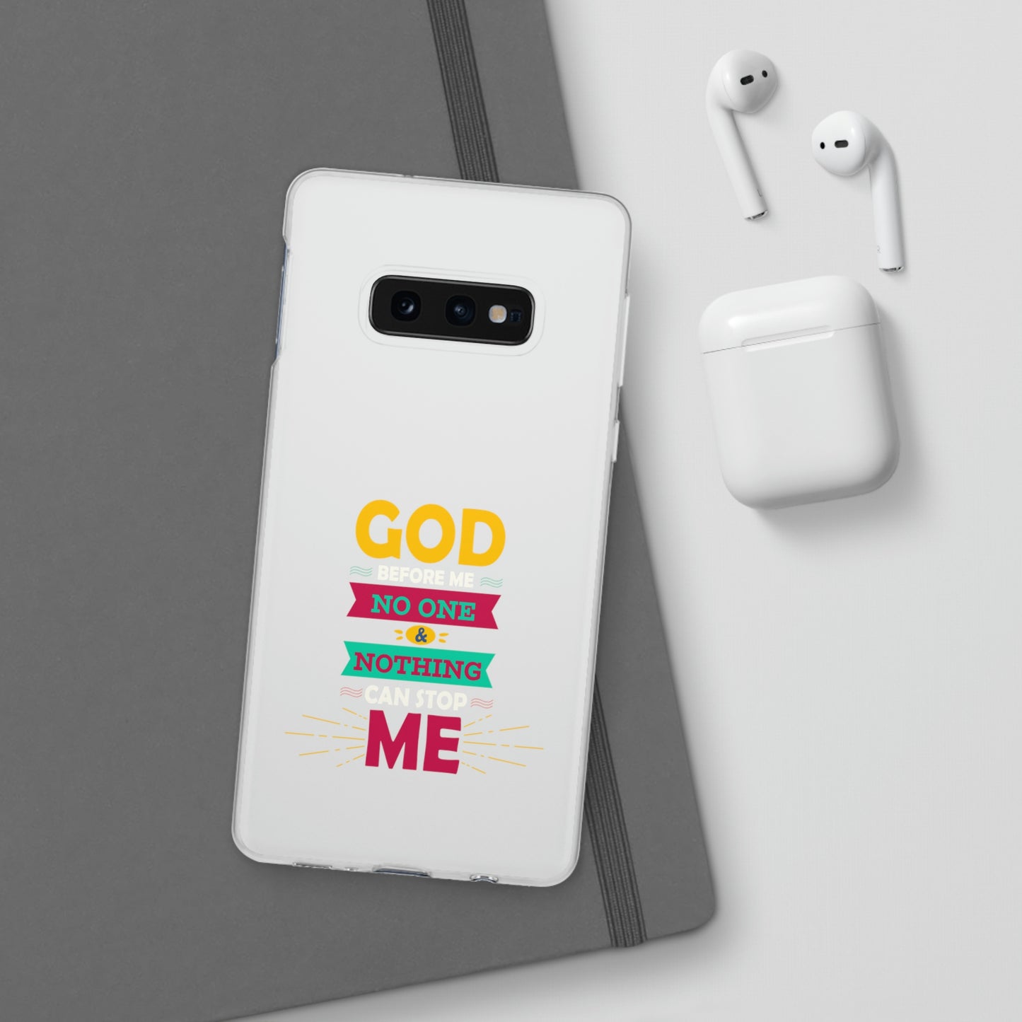 God Before Me No One & Nothing Can Stop Me Flexi Phone Case