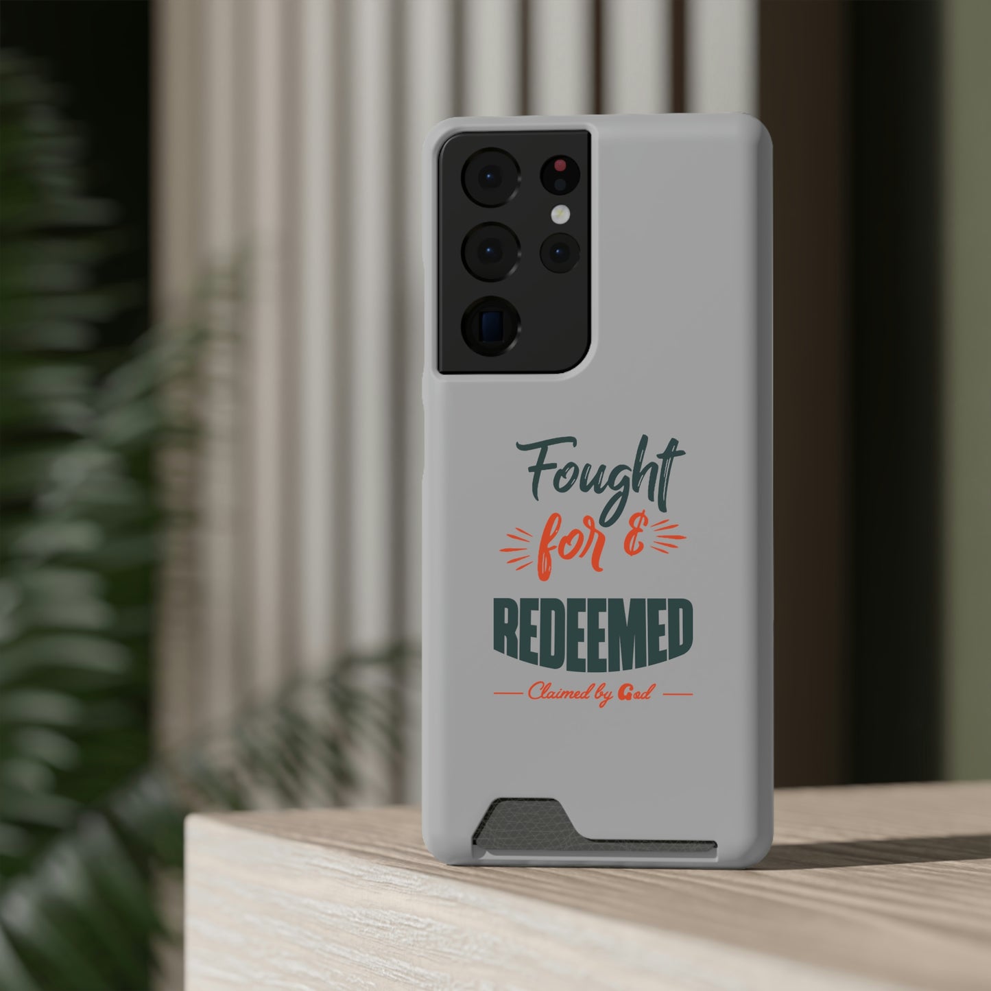 Fought For & Redeemed Phone Case With Card Holder