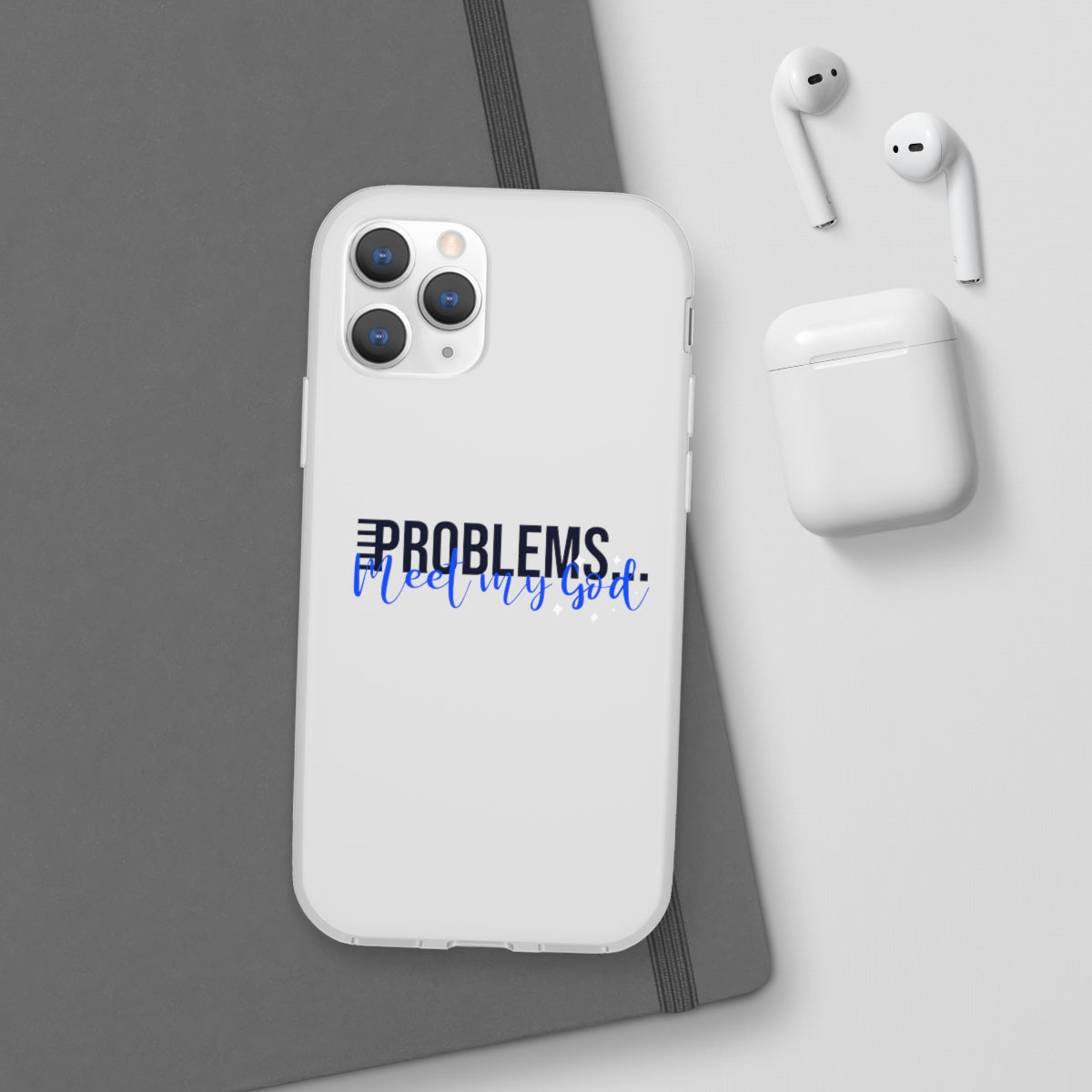 Problems Meet My  God Flexi Phone Case compatible with select IPhone & Samsung Galaxy Phones Printify