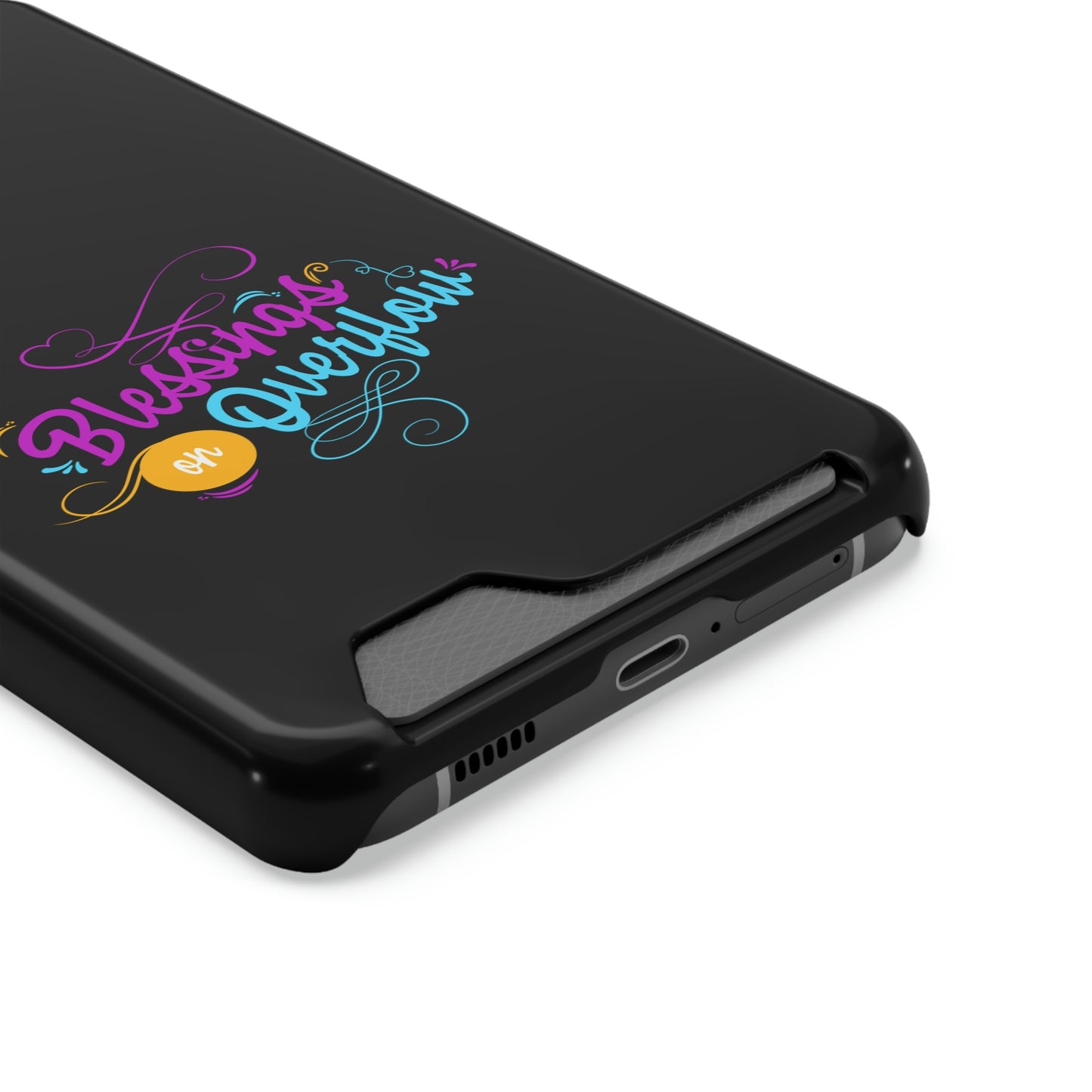 Blessings On Overflow Phone Case With Card Holder