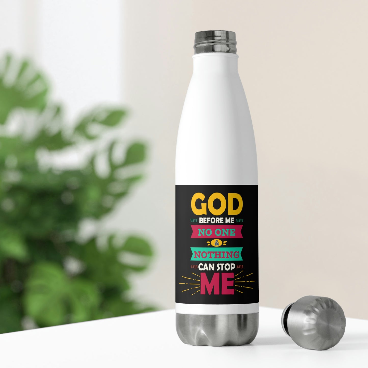 God Before Me No One & Nothing Can Stop Me Insulated Bottle