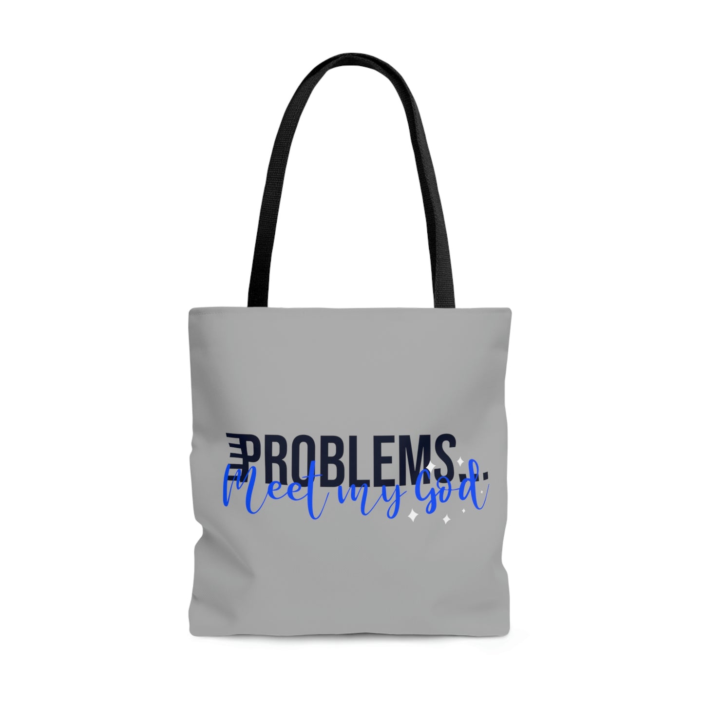 Problems Meet My  God Tote Bag