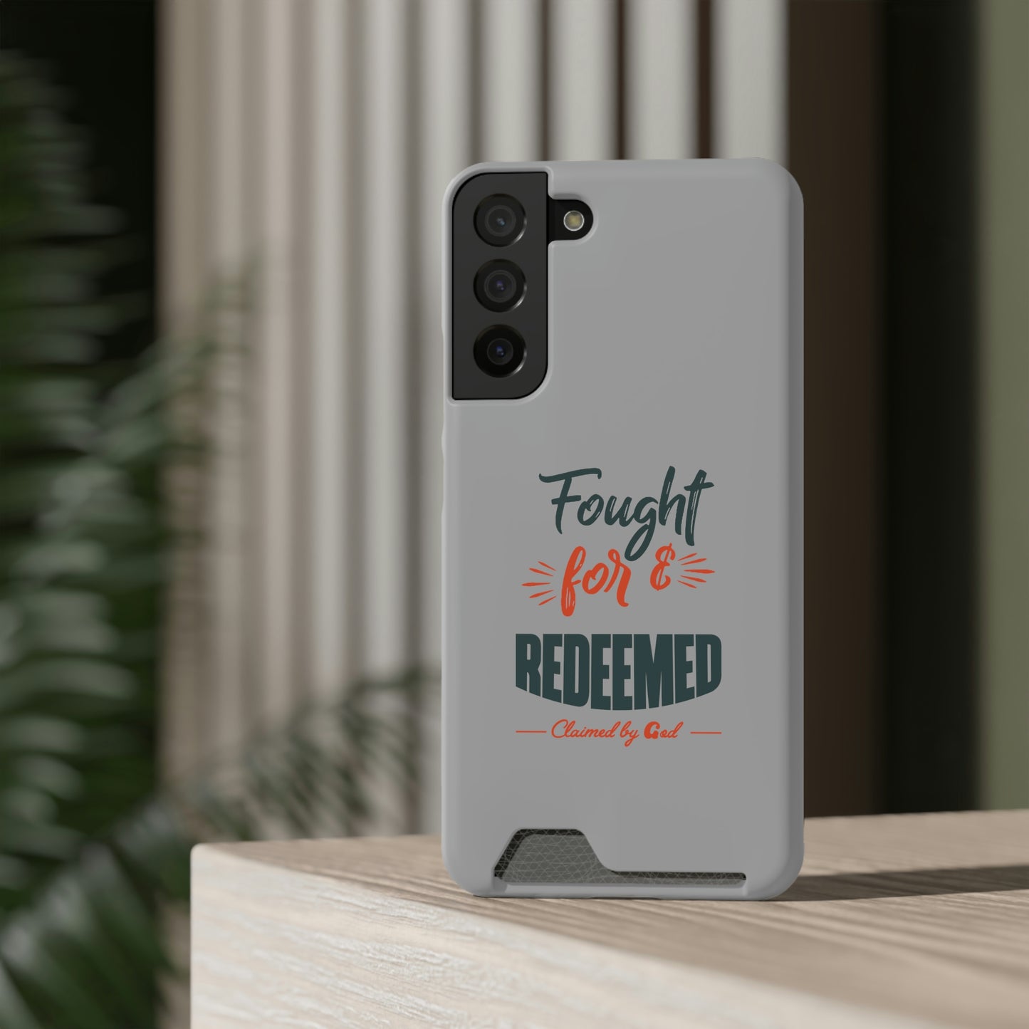 Fought For & Redeemed Phone Case With Card Holder