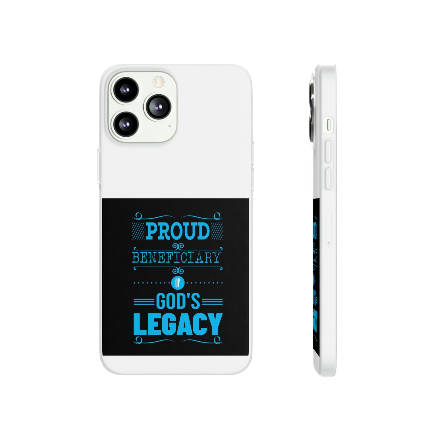 Proud Beneficiary Of God's Legacy Flexi Phone Case