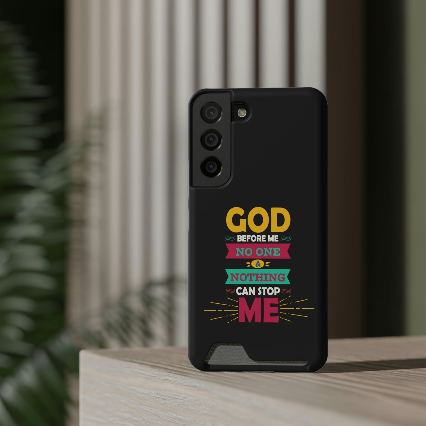 God Before Me No One & Nothing Can Stop Me Phone Case With Card Holder