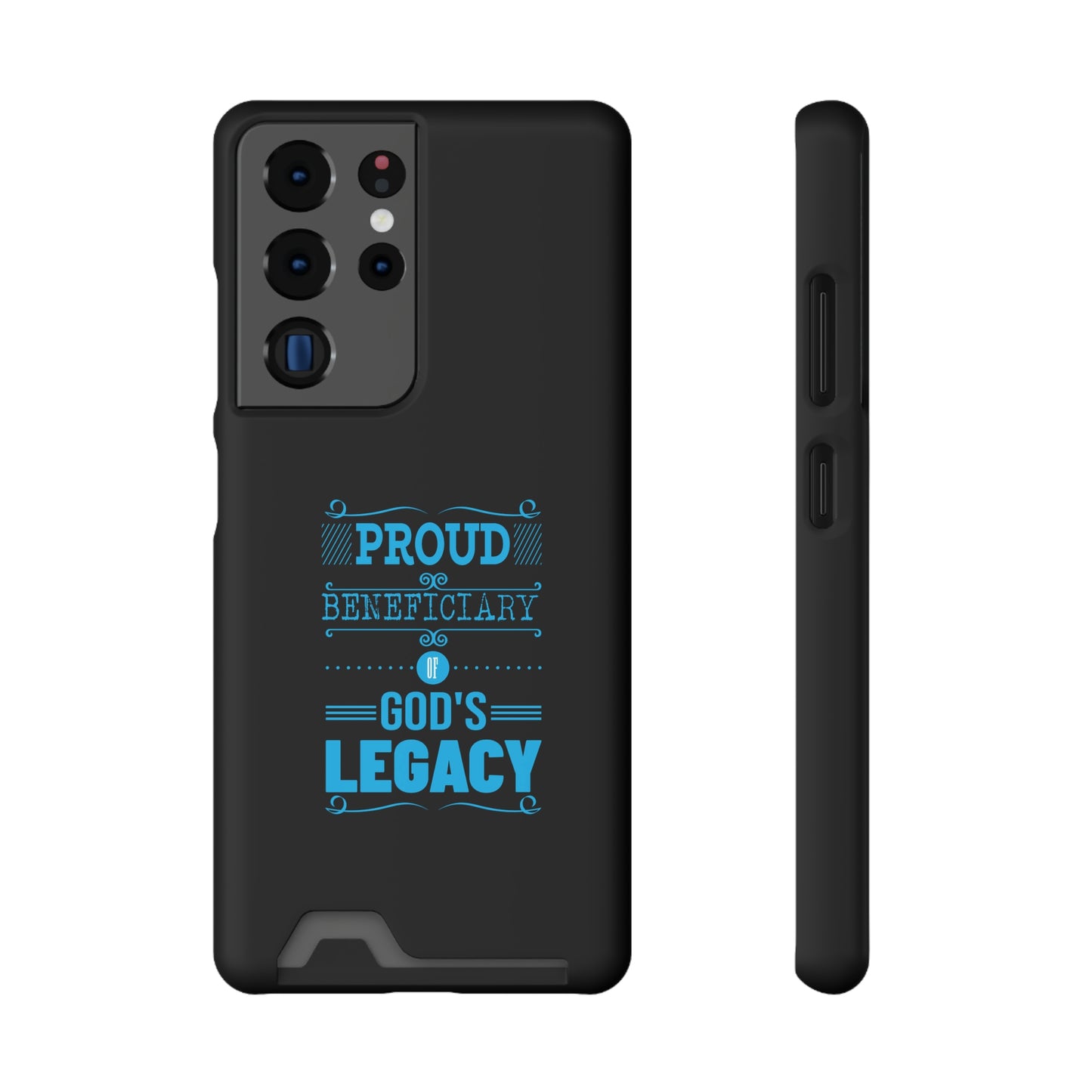 Proud Beneficiary Of God's Legacy Phone Case With Card Holder