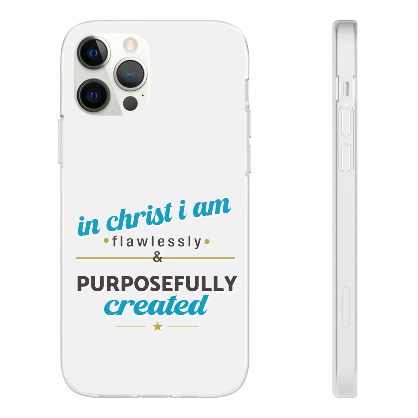 In Christ I Am Flawlessly & Purposefully Created Flexi Phone Case