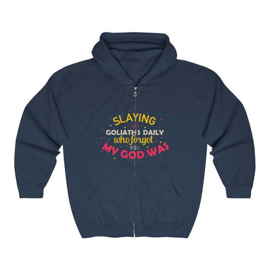 Slaying The Goliaths Daily Who Forgot Who My God Was Unisex Heavy Blend Full Zip Hooded Sweatshirt