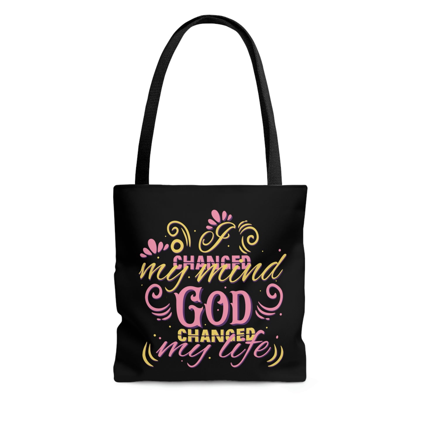 I Changed My Mind God Changed My Life Tote Bag