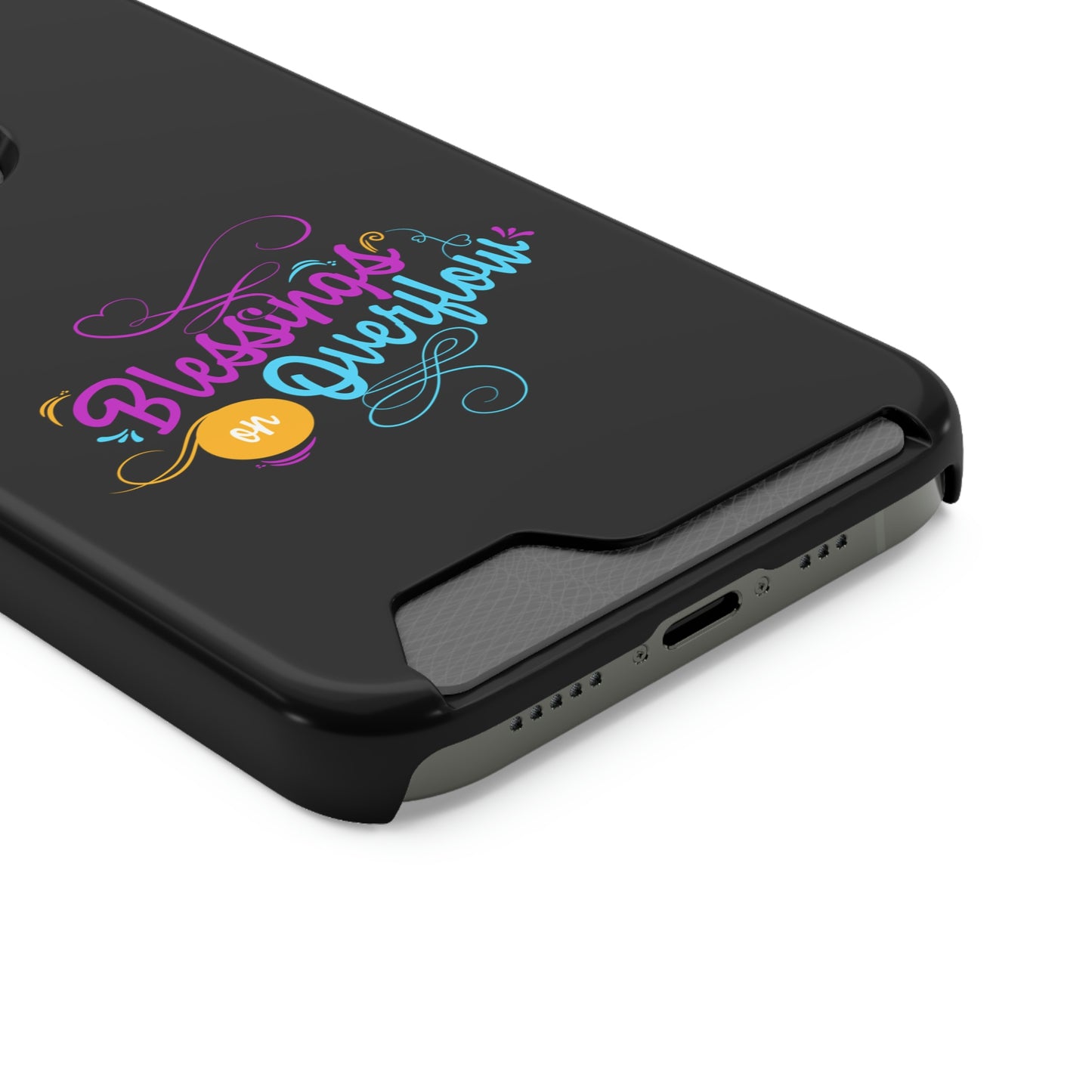 Blessings On Overflow Phone Case With Card Holder