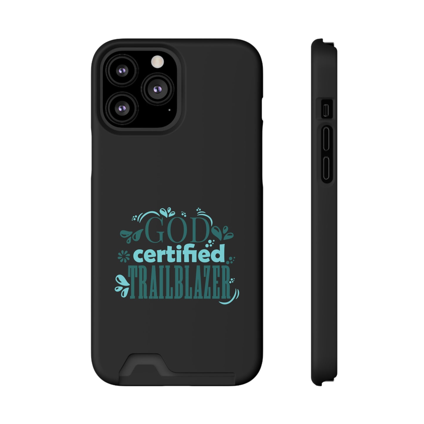 God Certified Trailblazer Phone Case With Card Holder