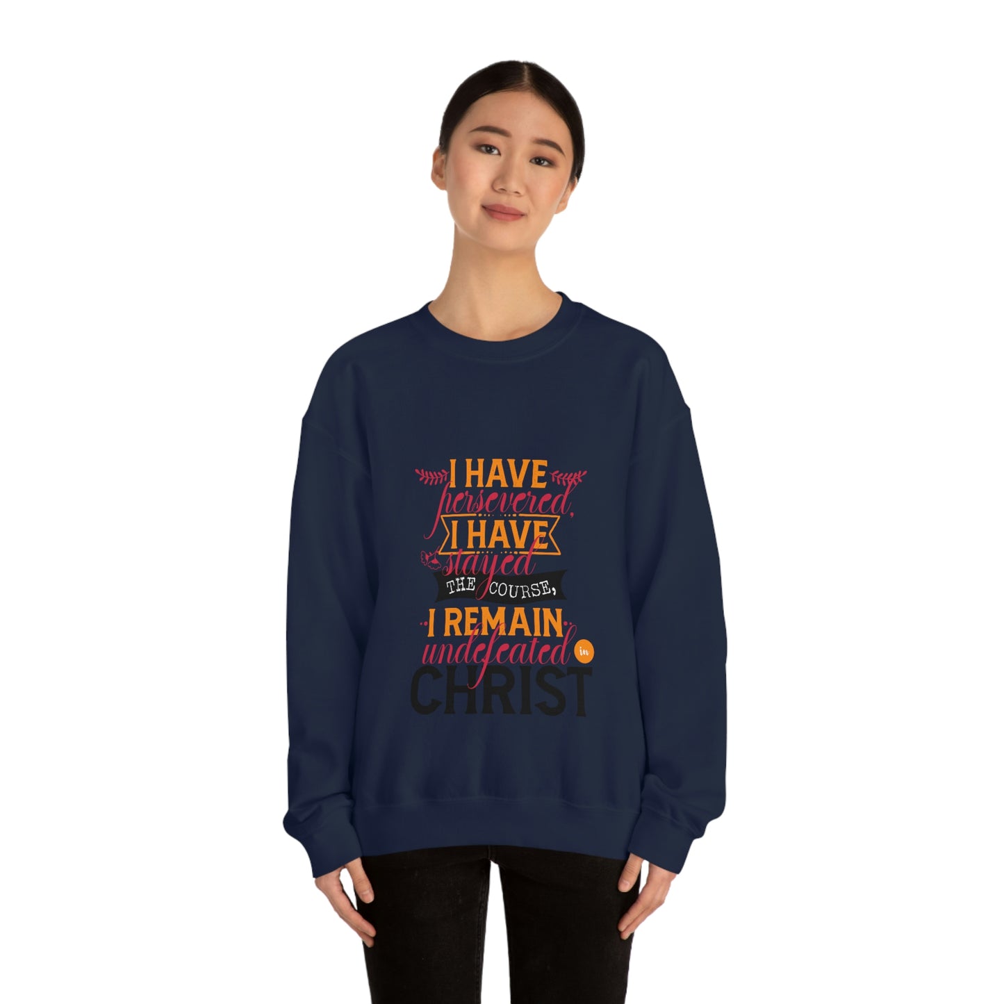 I Have Persevered I Have Stayed The Course I Remain Undefeated In Christ Unisex Heavy Blend™ Crewneck Sweatshirt