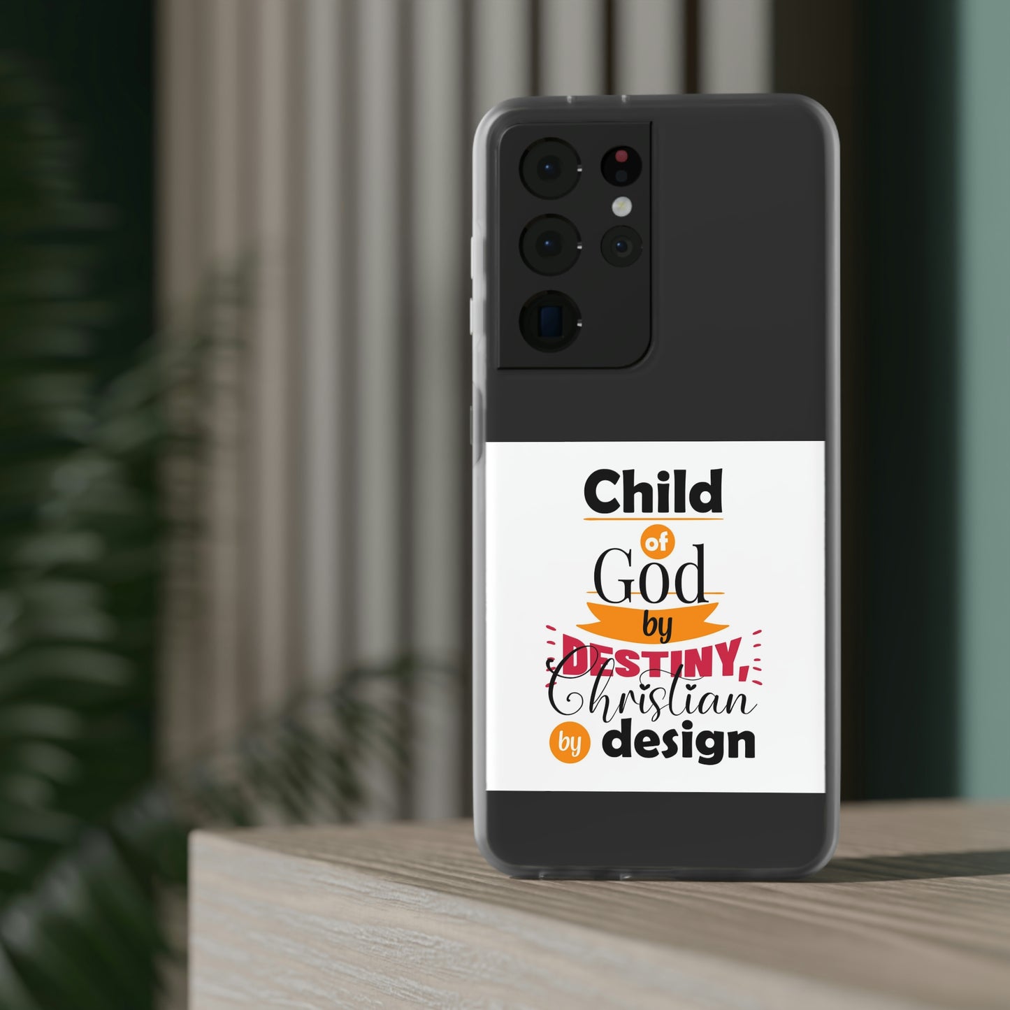 Child Of God By Destiny Christian By Design This Flexi Phone Case