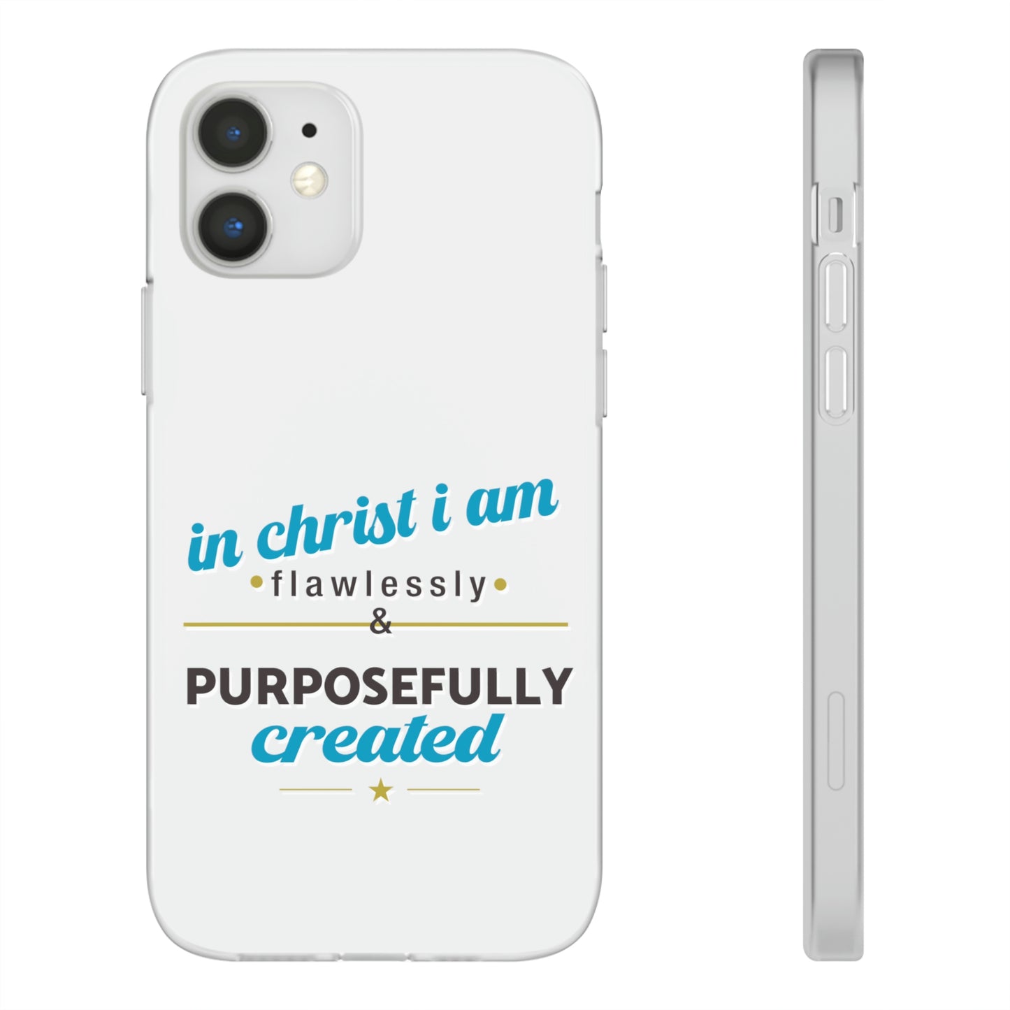 In Christ I Am Flawlessly & Purposefully Created Flexi Phone Case