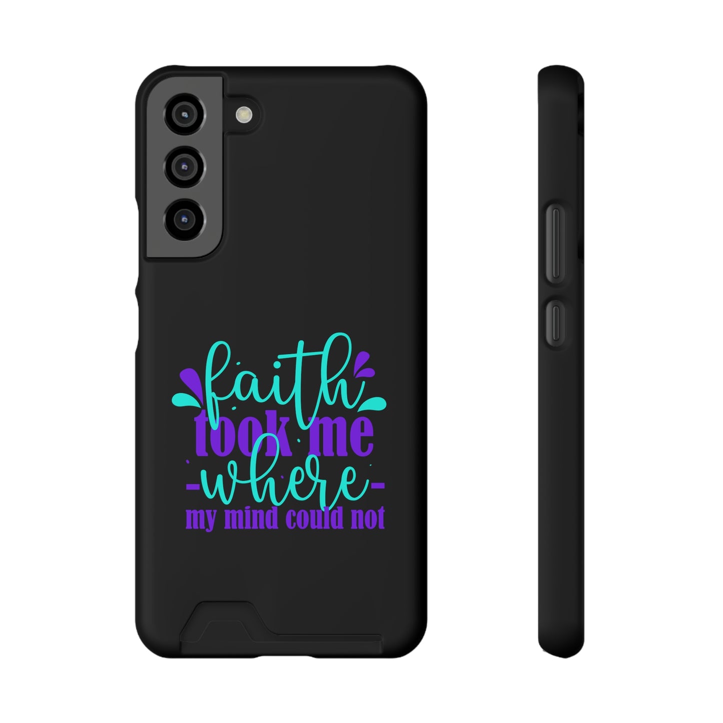 Faith Took Me Where My Mind Could Not Phone Case With Card Holder