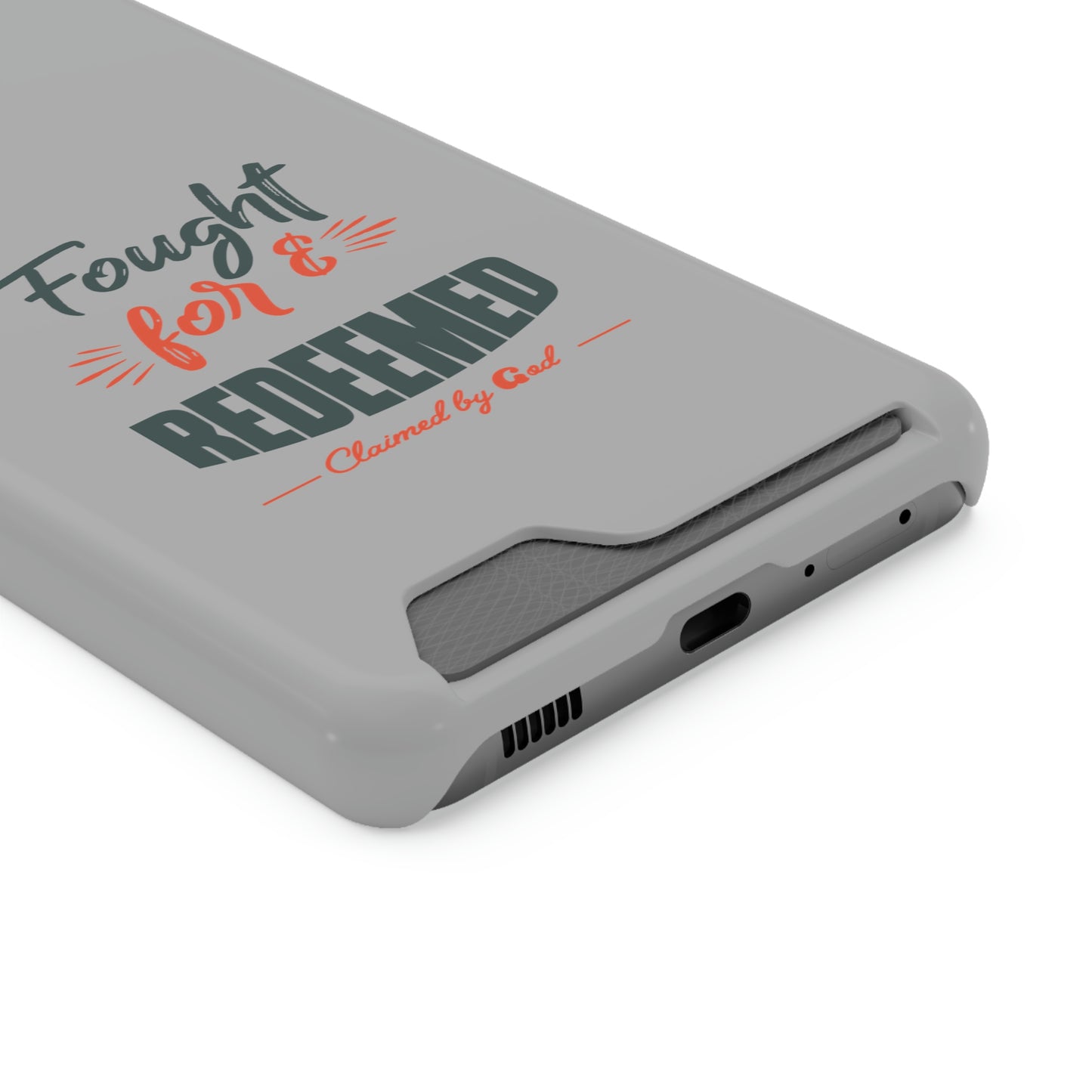 Fought For & Redeemed Phone Case With Card Holder