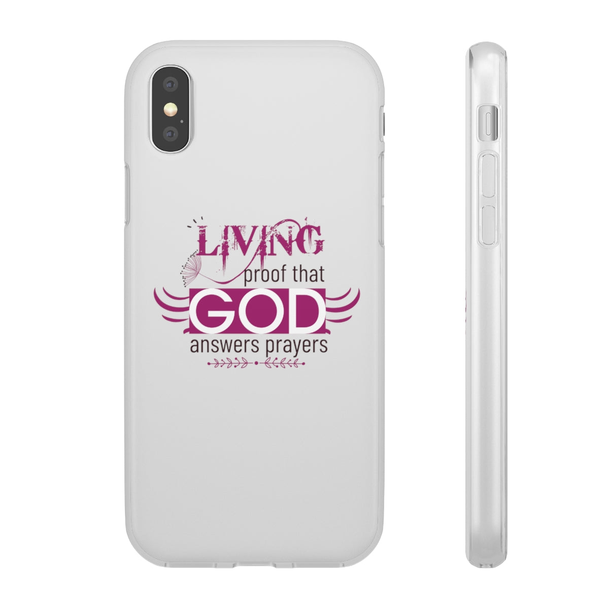 Living Proof That God Answers Prayers Flexi Phone Case. compatible with select IPhone & Samsung Galaxy Phones Printify