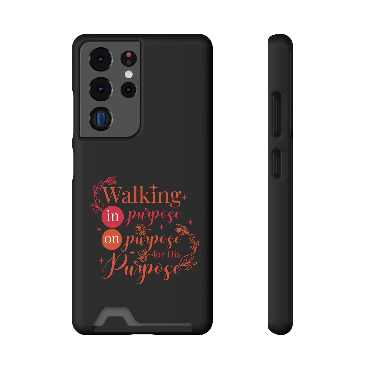 Walking In Purpose On Purpose For His Purpose Phone Case With Card Holder