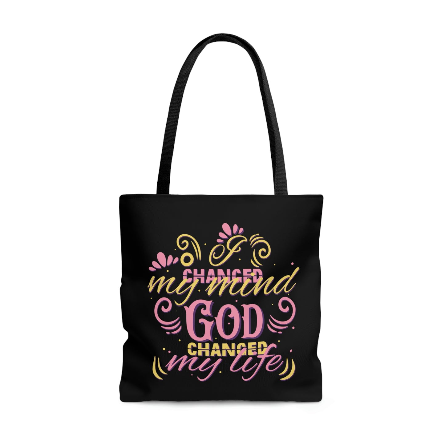 I Changed My Mind God Changed My Life Tote Bag