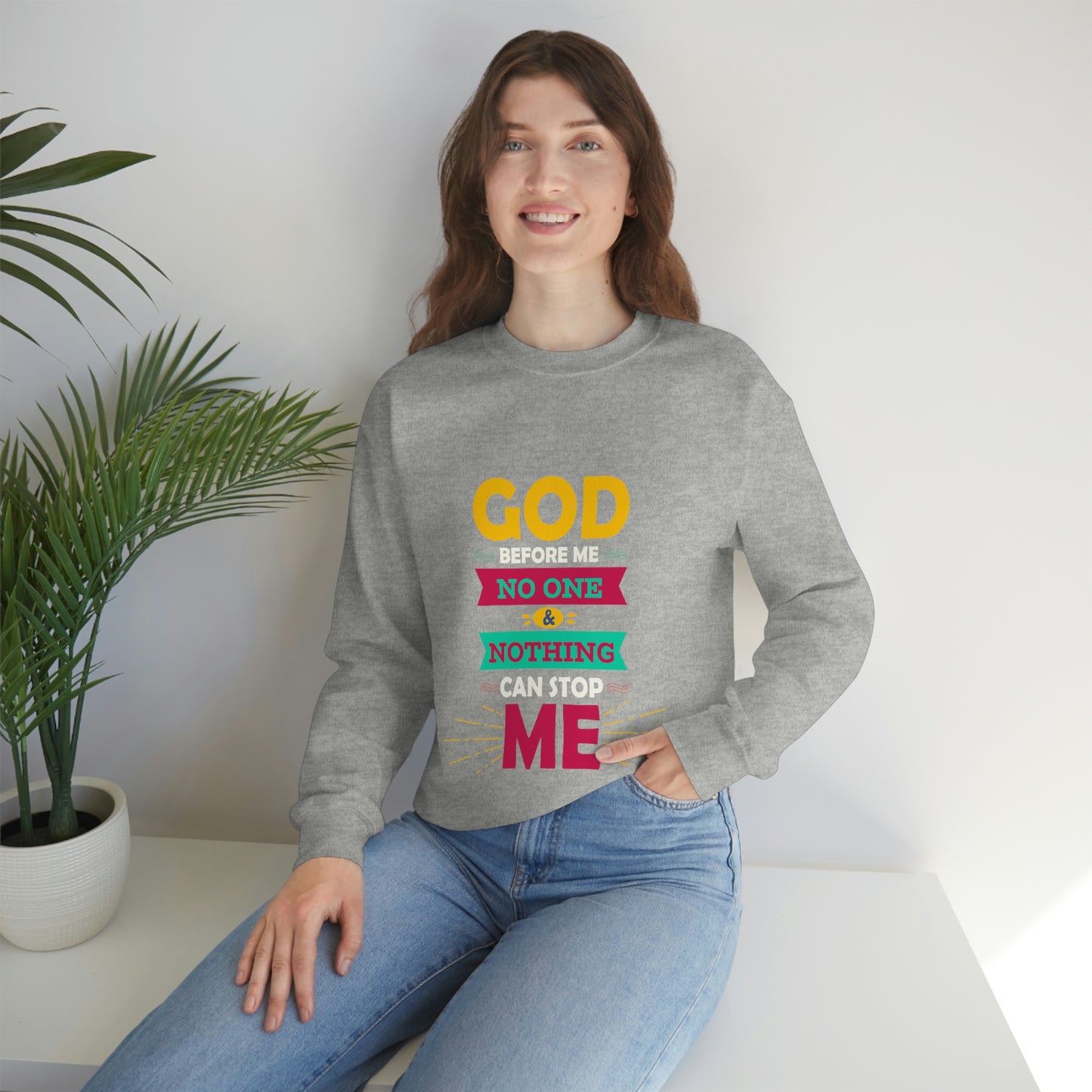 God Before Me No One & Nothing Can Stop Me Unisex Heavy Blend™ Crewneck Sweatshirt