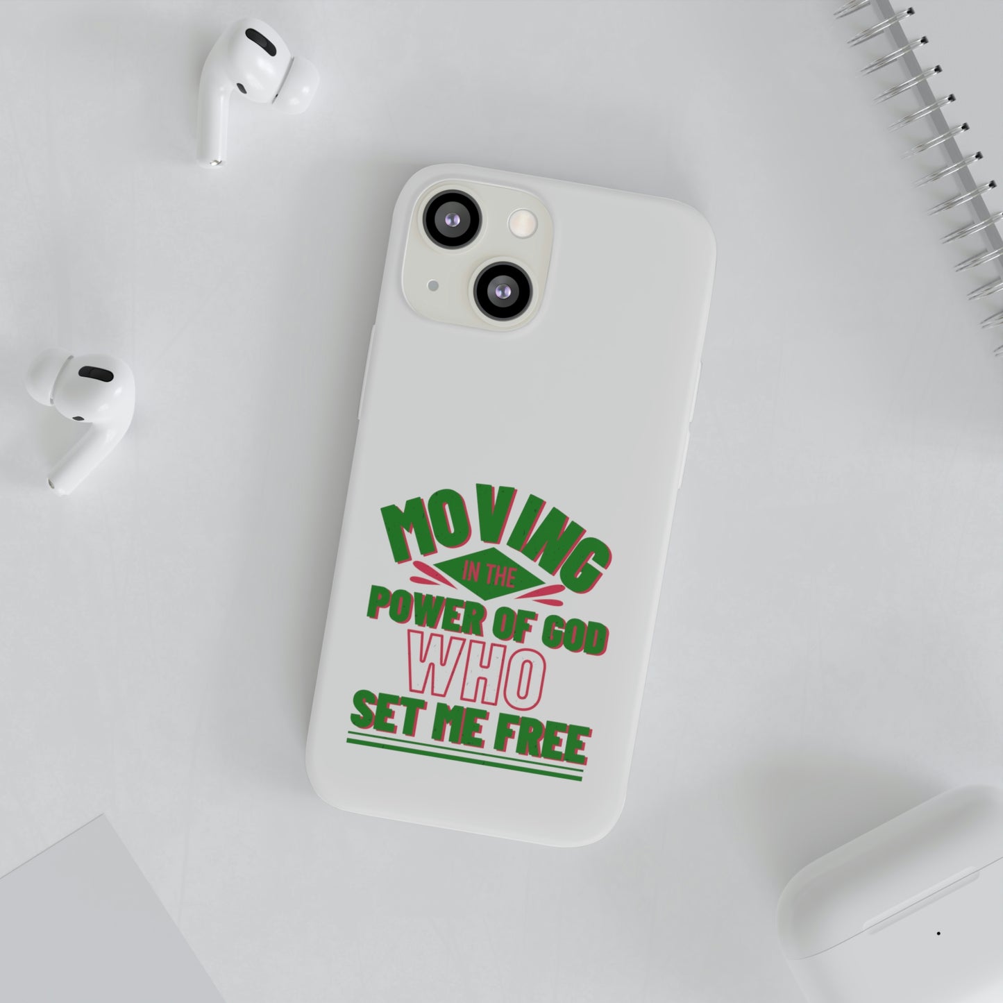 Moving In The Power Of God Who Set Me Free Flexi Phone Case