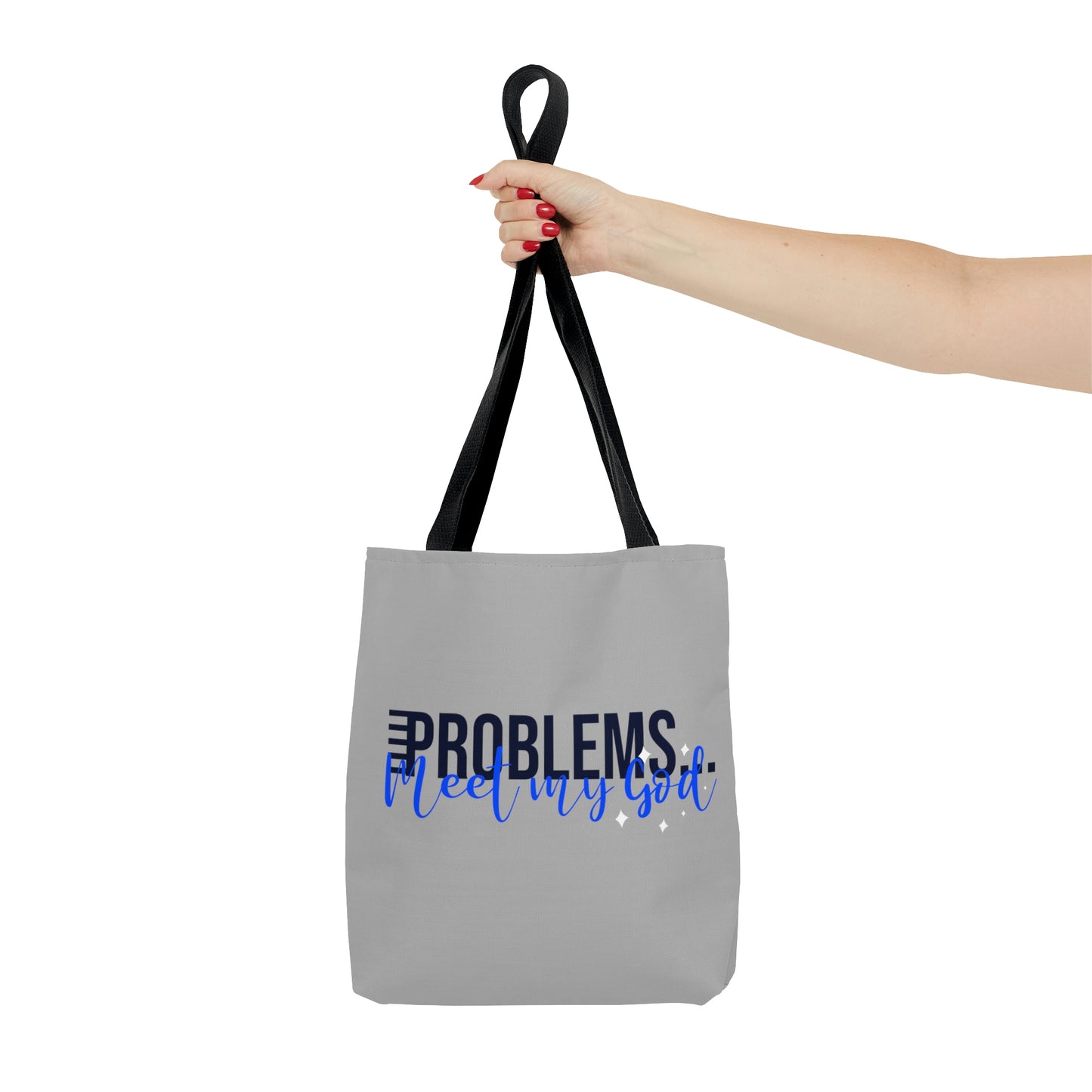 Problems Meet My  God Tote Bag