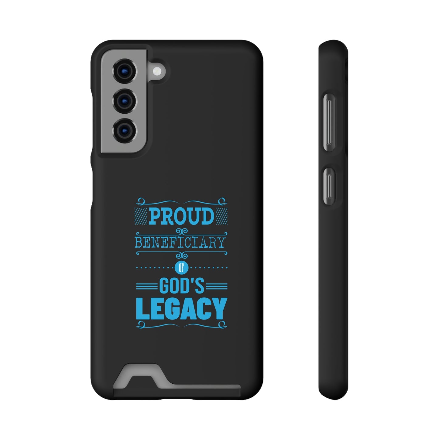 Proud Beneficiary Of God's Legacy Phone Case With Card Holder