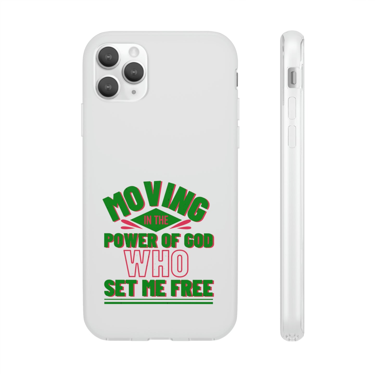 Moving In The Power Of God Who Set Me Free Flexi Phone Case