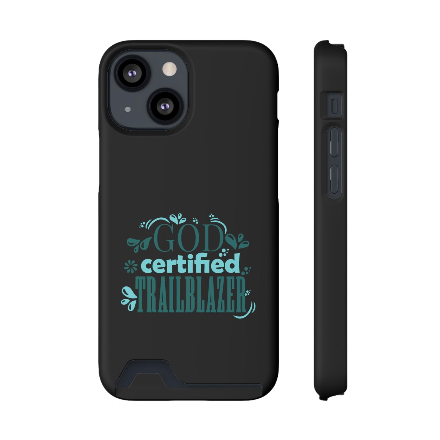 God Certified Trailblazer Phone Case With Card Holder