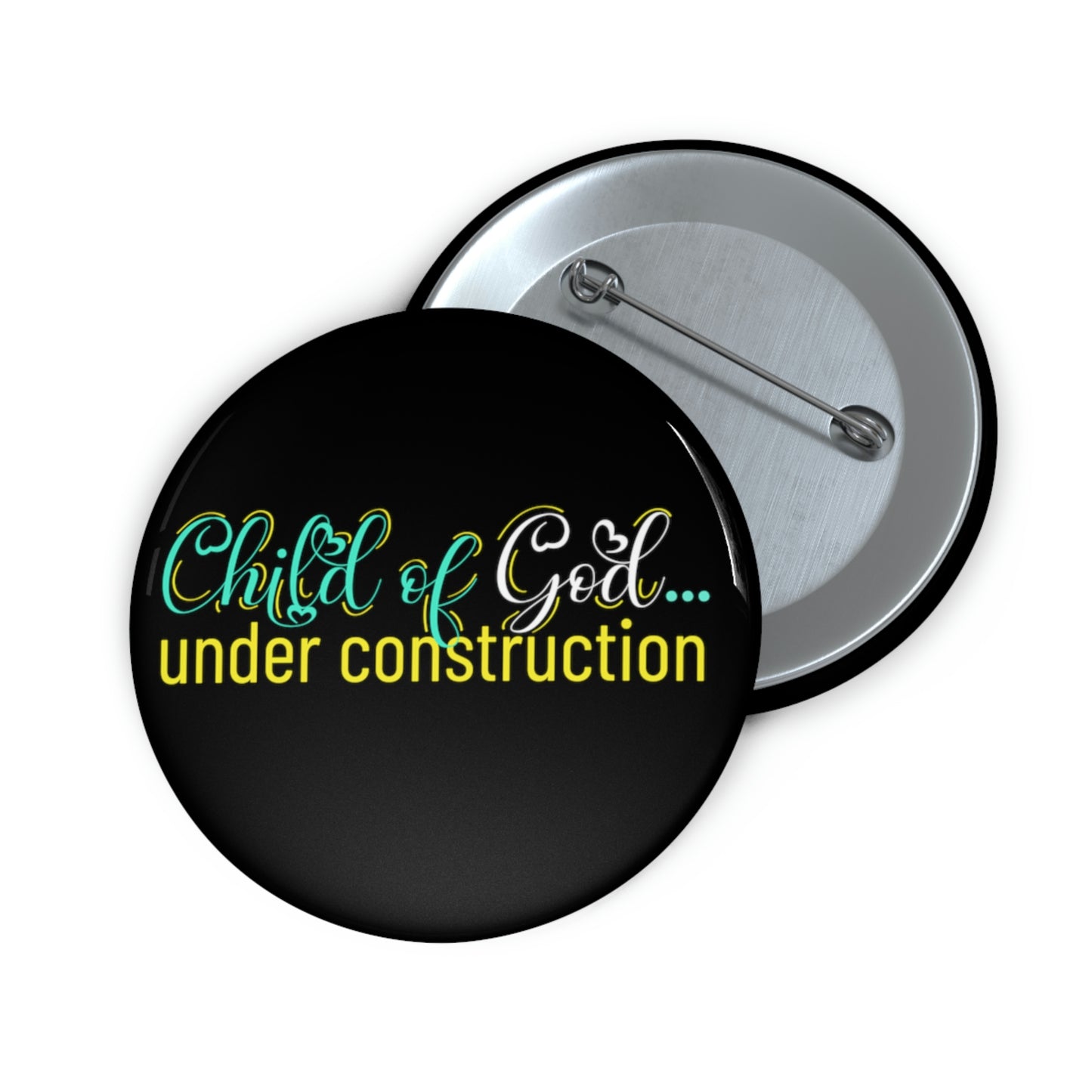 Child Of God Under Construction Pin Button