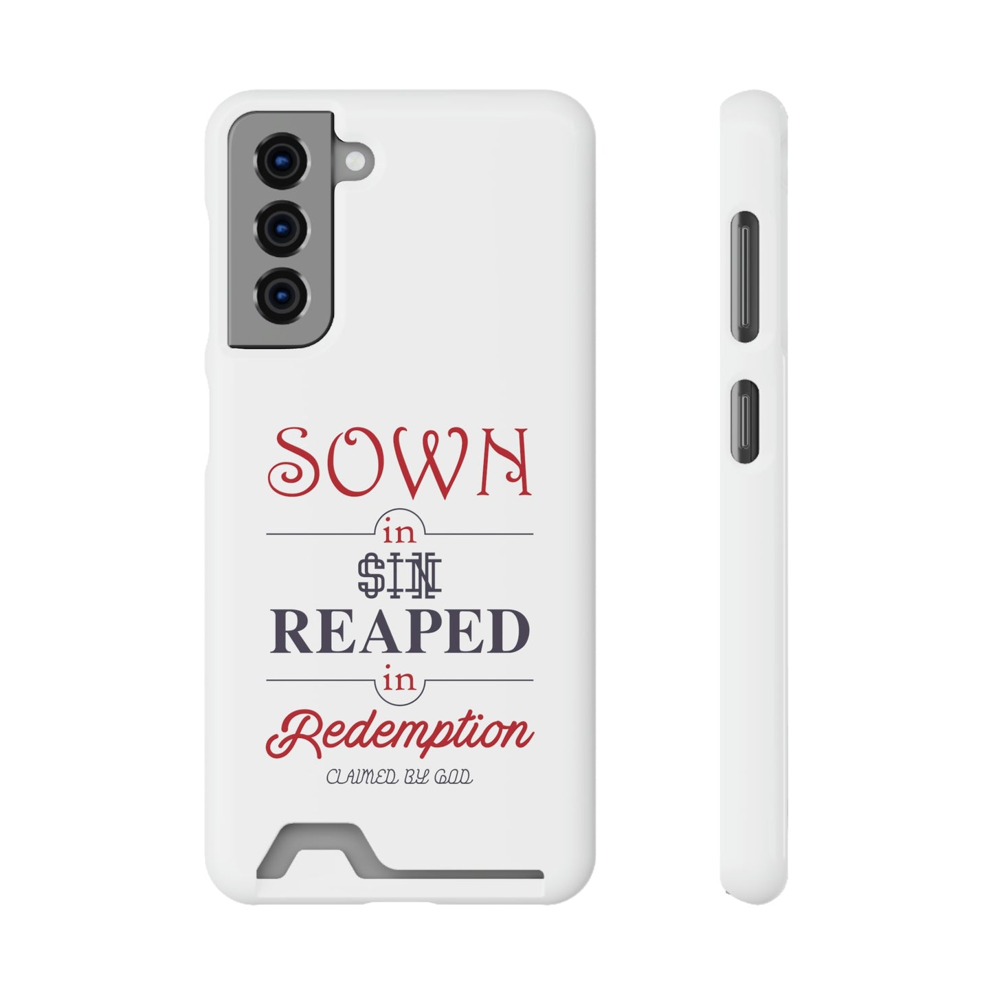 Sown In Sin Reaped In Redemption Phone Case With Card Holder