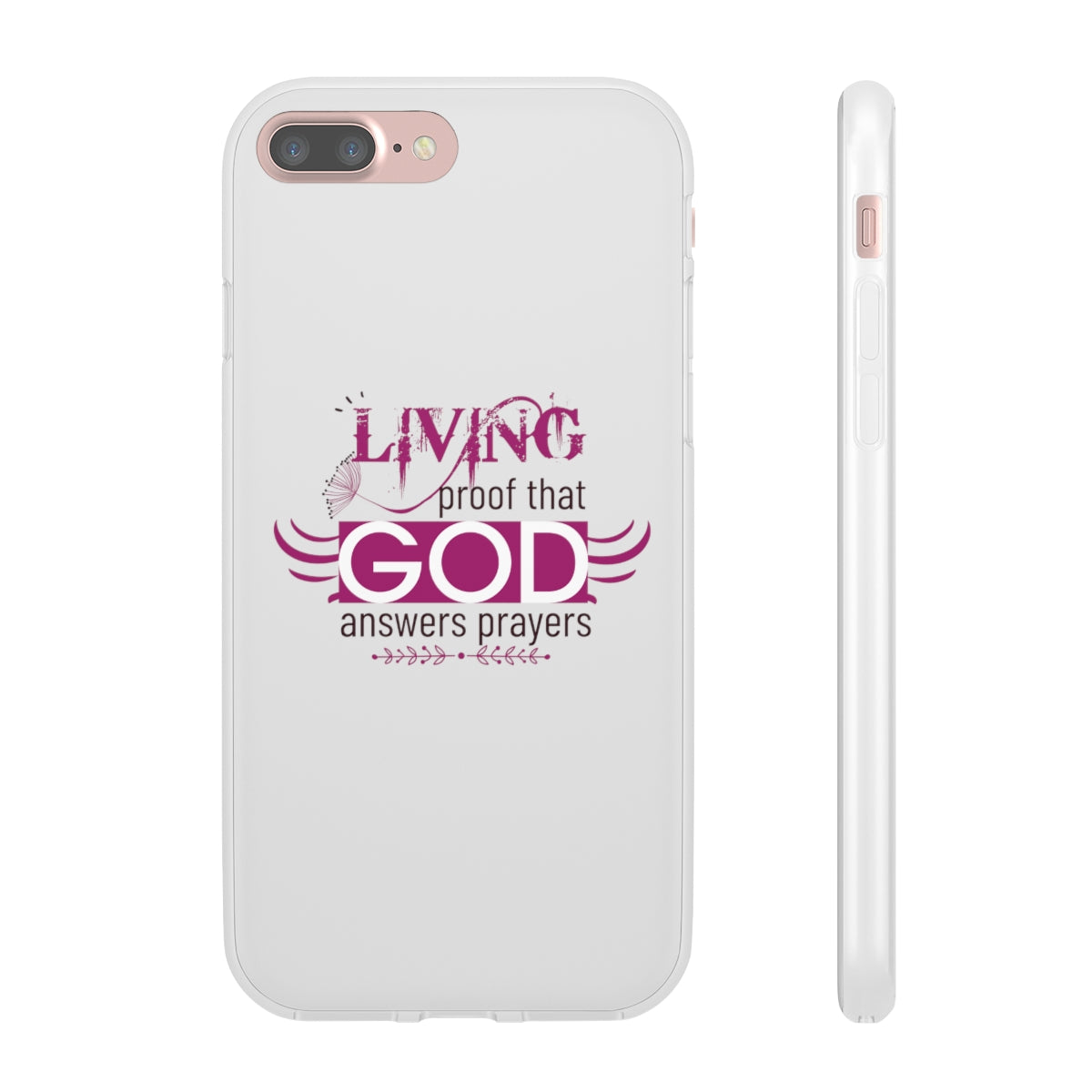 Living Proof That God Answers Prayers Flexi Phone Case. compatible with select IPhone & Samsung Galaxy Phones Printify