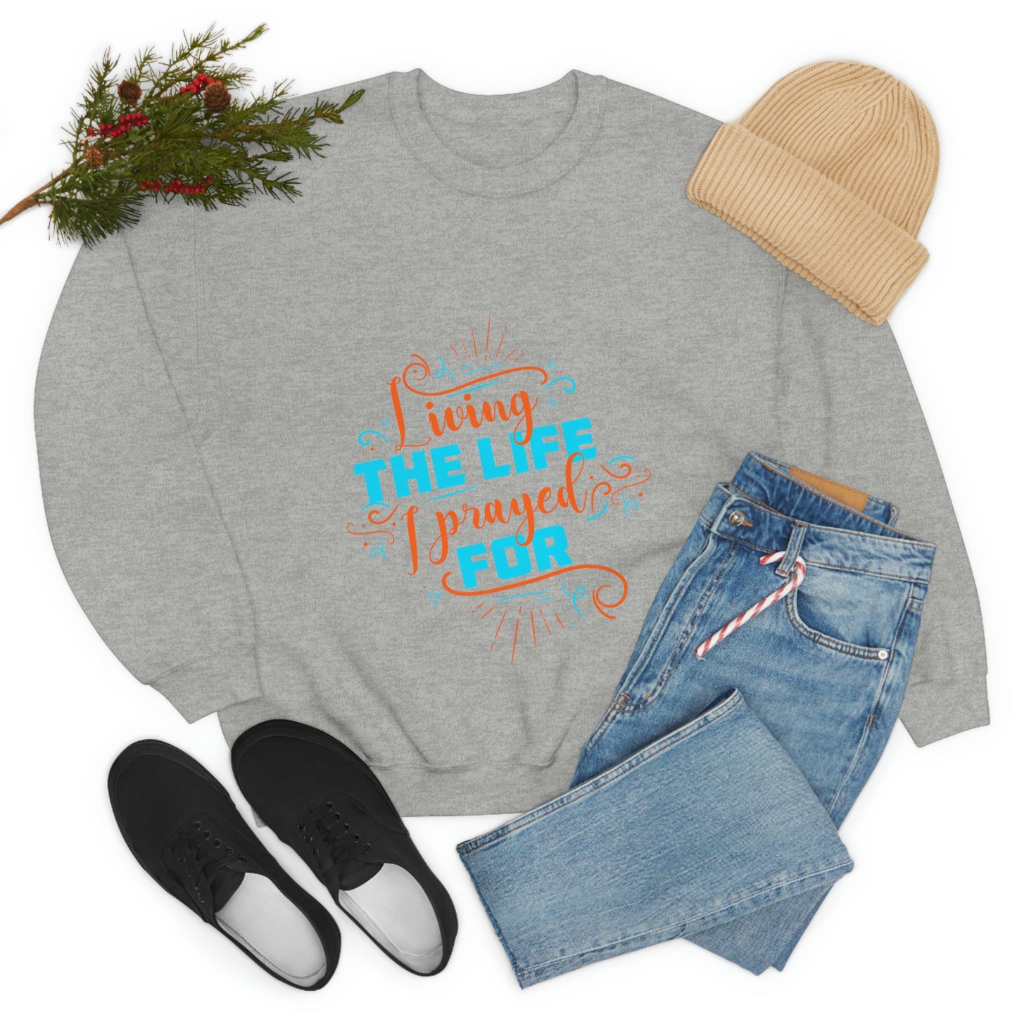 Living the life I prayed for Unisex Heavy Blend™ Crewneck Sweatshirt