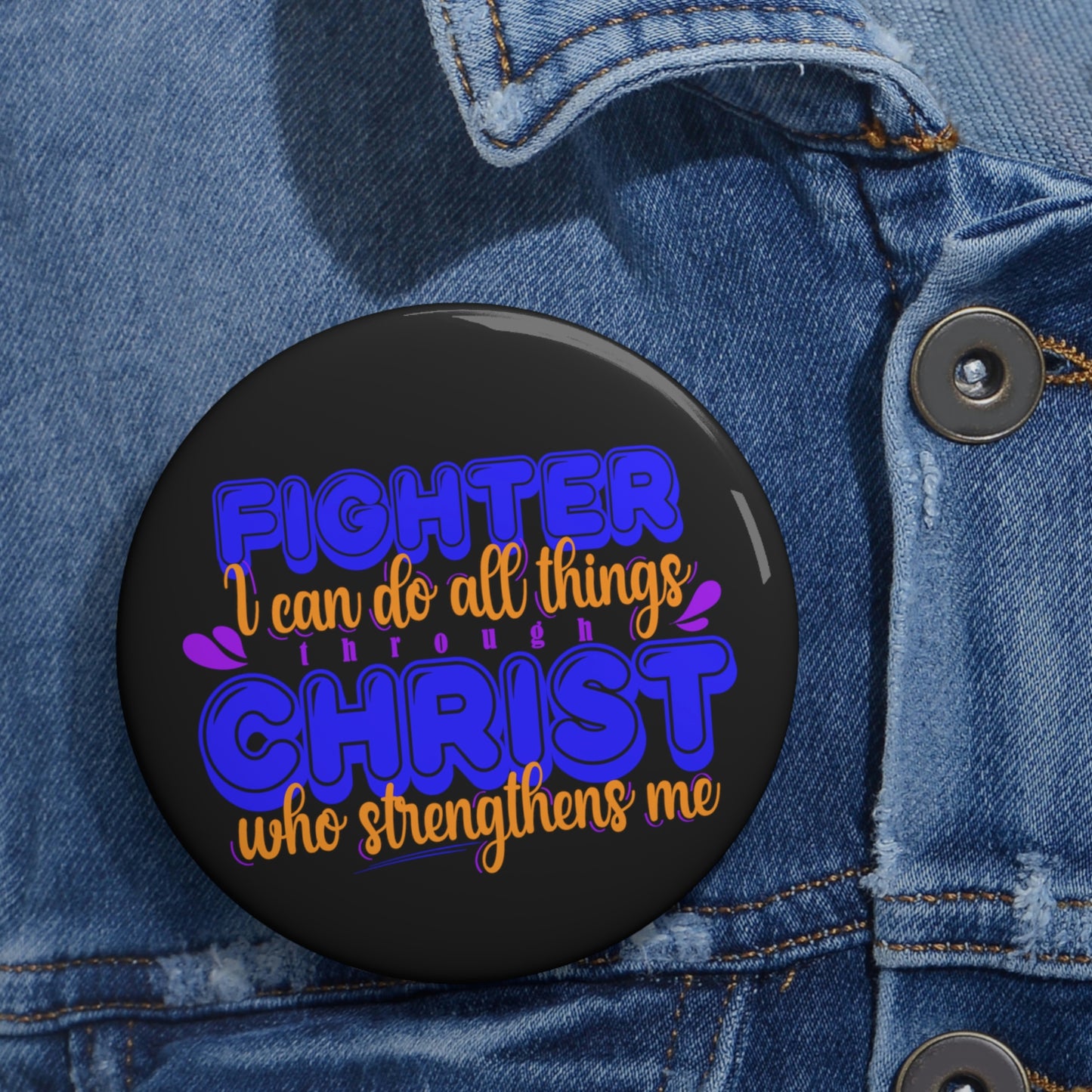 Fighter I Can Do All Things Through Christ Who Strengthens Me Pin Button