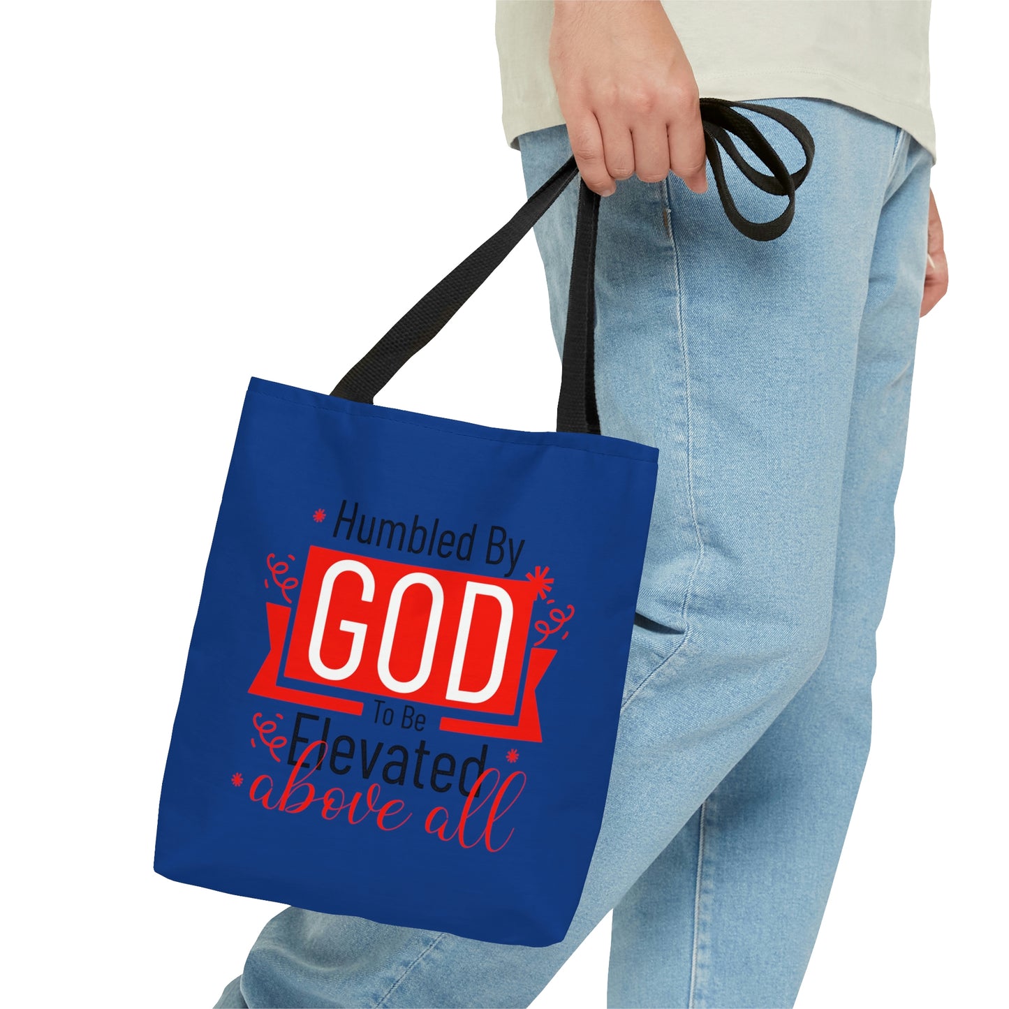 Humbled by God To Be Elevated Above All  Tote Bag