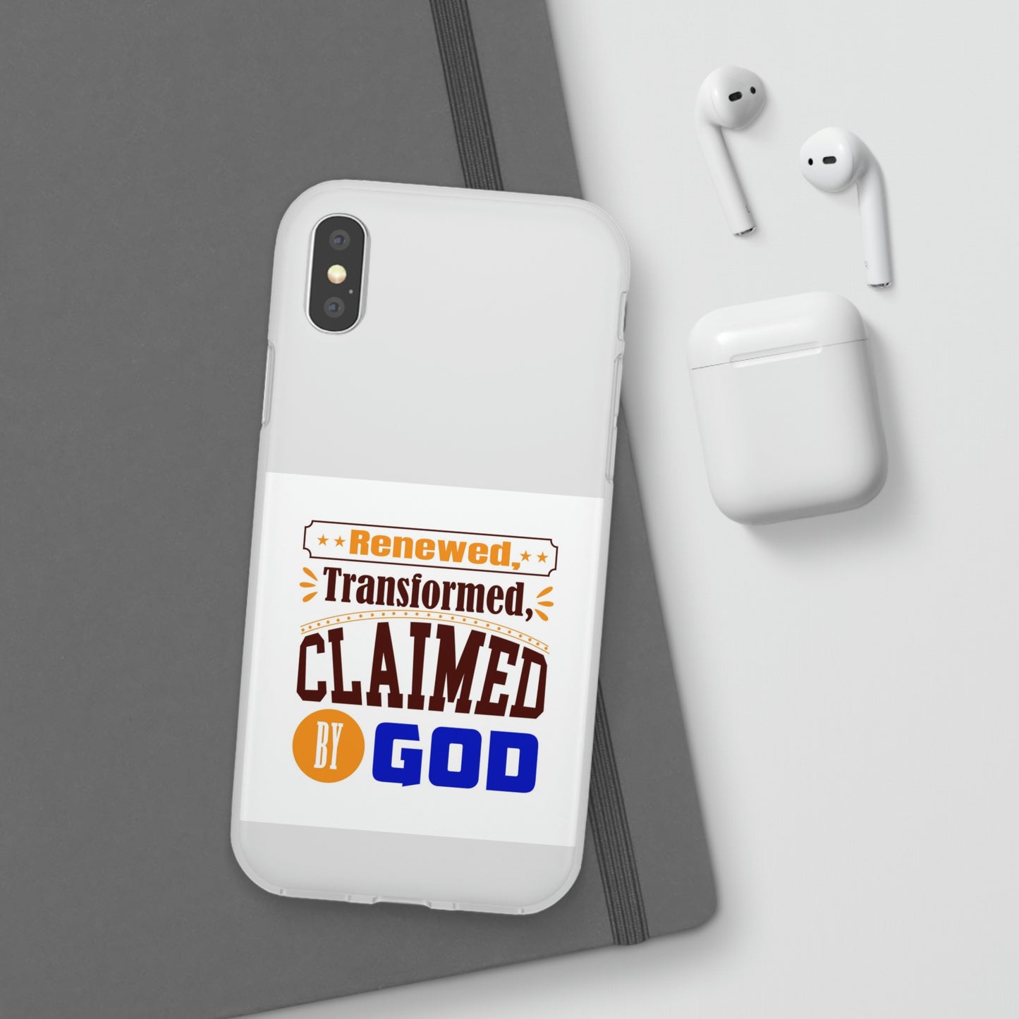 Renewed, Transformed, Claimed By God Flexi Phone Case