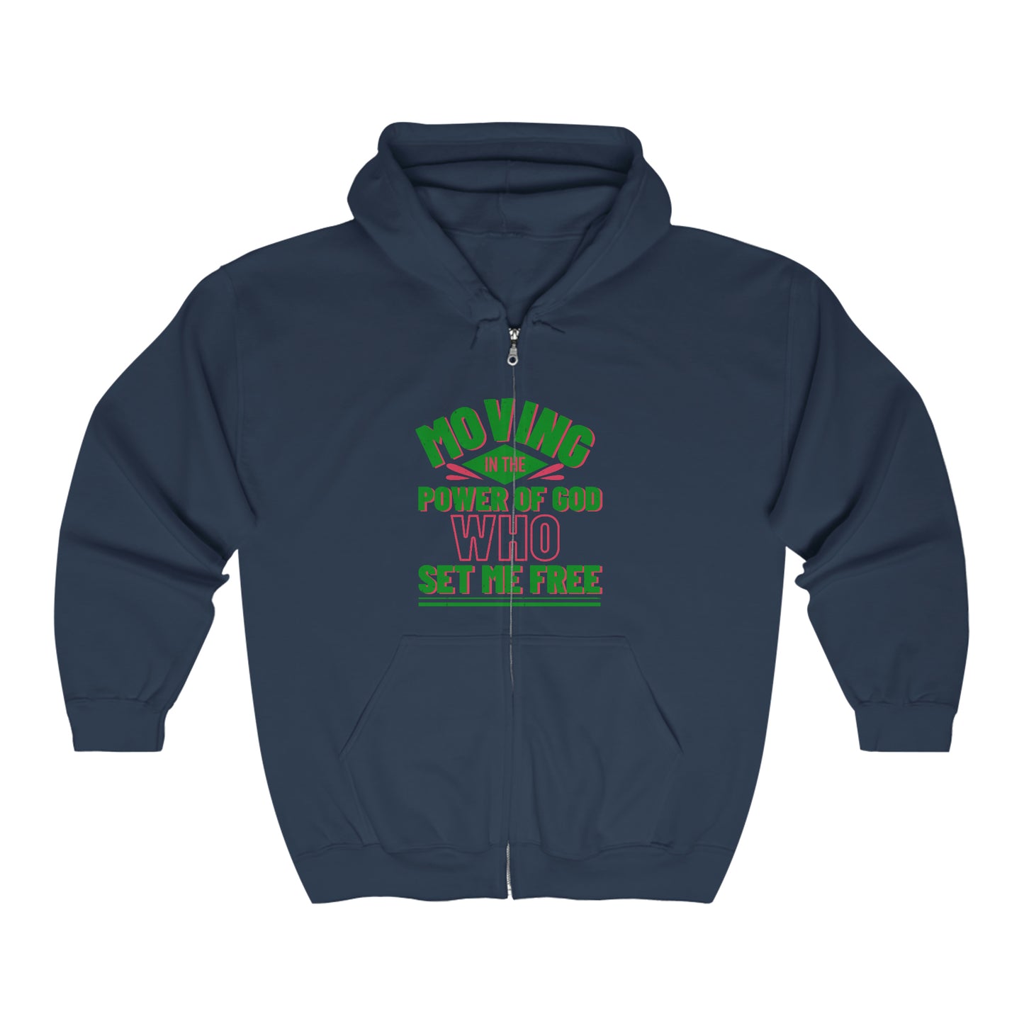 Moving In The Power Of God Who Set Me Free Unisex Heavy Blend Full Zip Hooded Sweatshirt