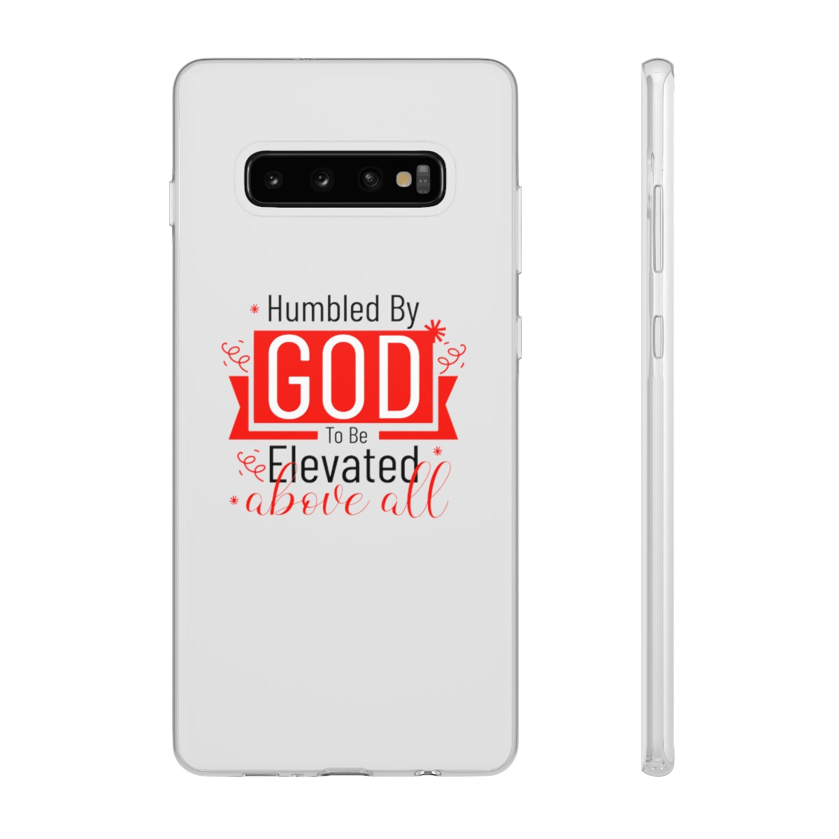 Humbled by God To Be Elevated Above All Flexi Phone Case  compatible with select IPhone & Samsung Galaxy Phones Printify