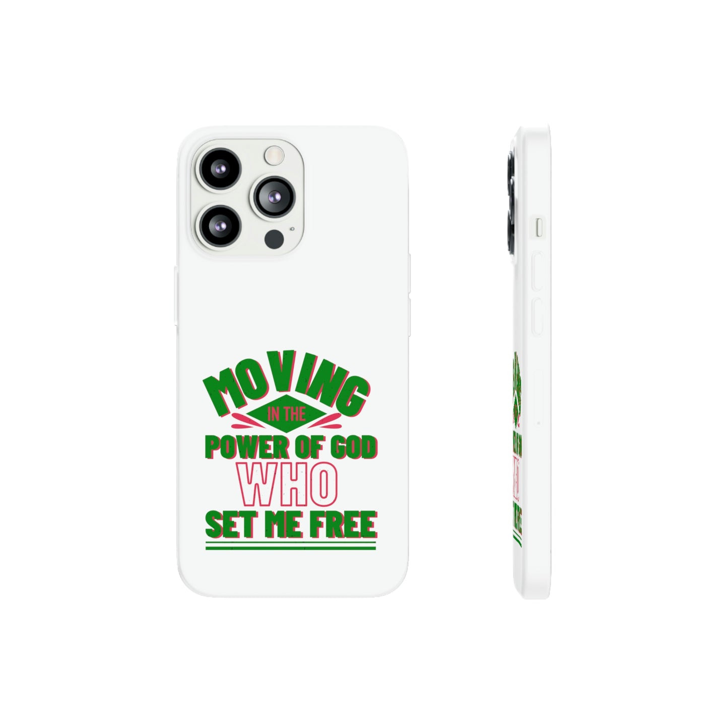 Moving In The Power Of God Who Set Me Free Flexi Phone Case