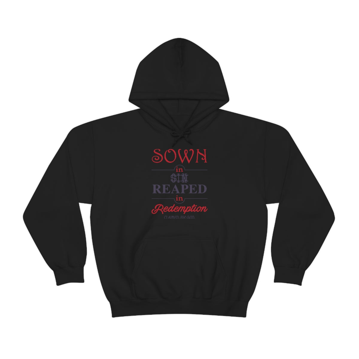 sown in sin reaped in redemption hooded sweatshirt Printify