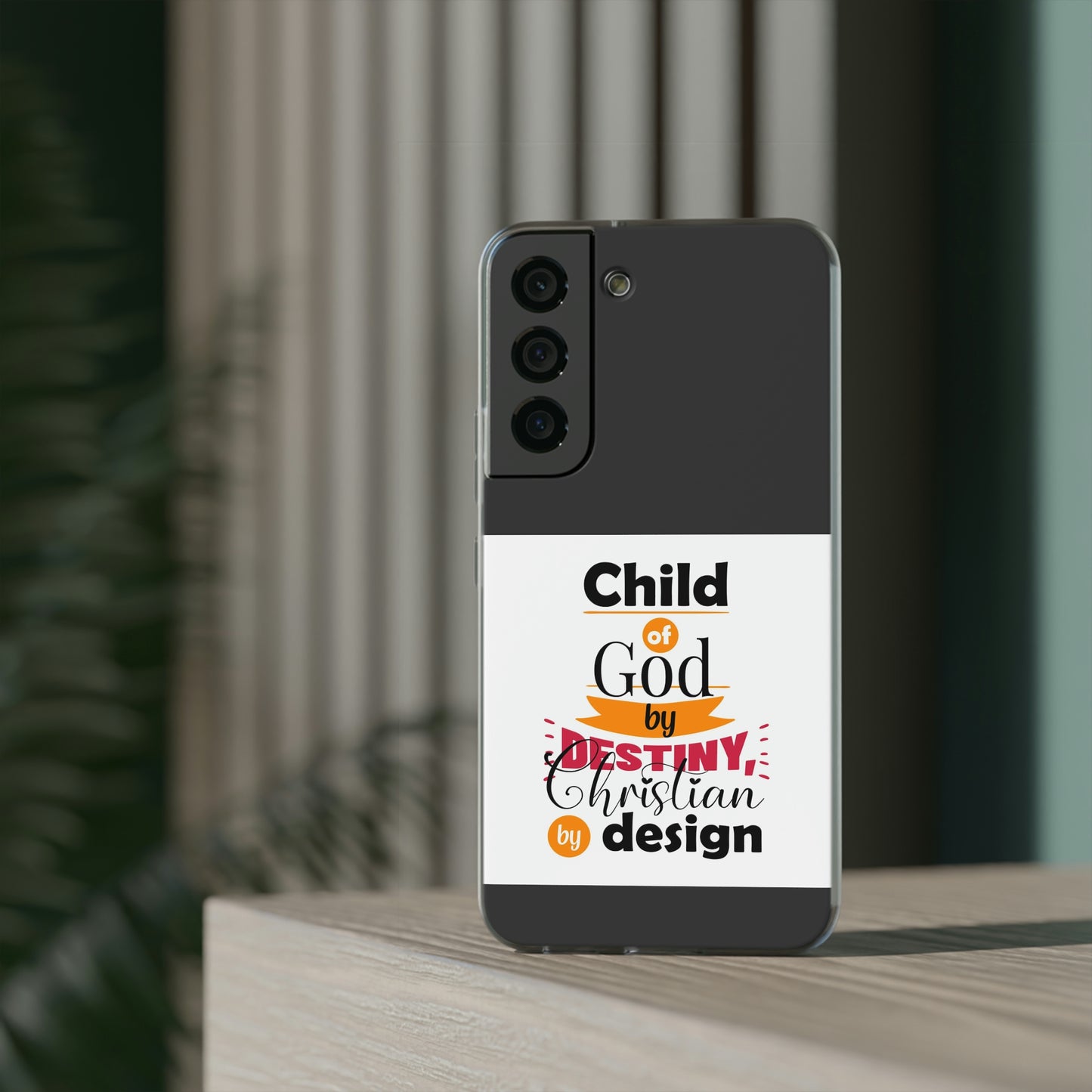 Child Of God By Destiny Christian By Design This Flexi Phone Case