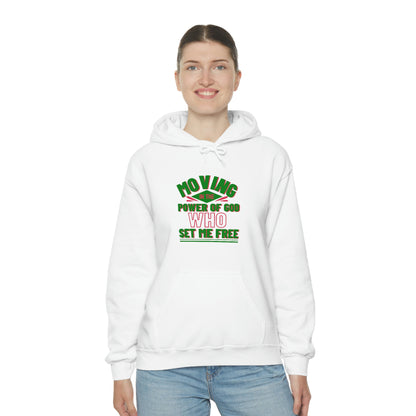 Moving In The Power Of  Who Set Me Free Unisex Pull On Hooded sweatshirt