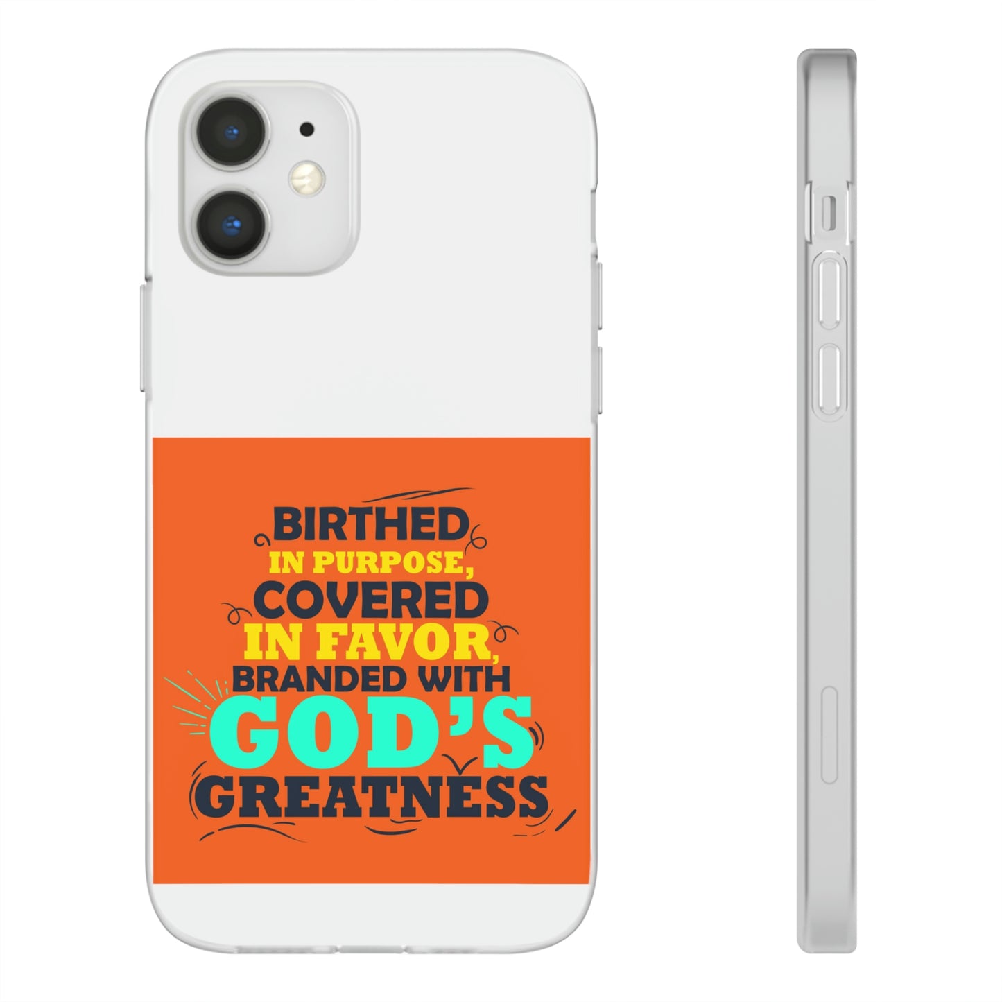 Birthed In Purpose, Covered in Favor, Branded With God's Greatness Flexi Phone Case