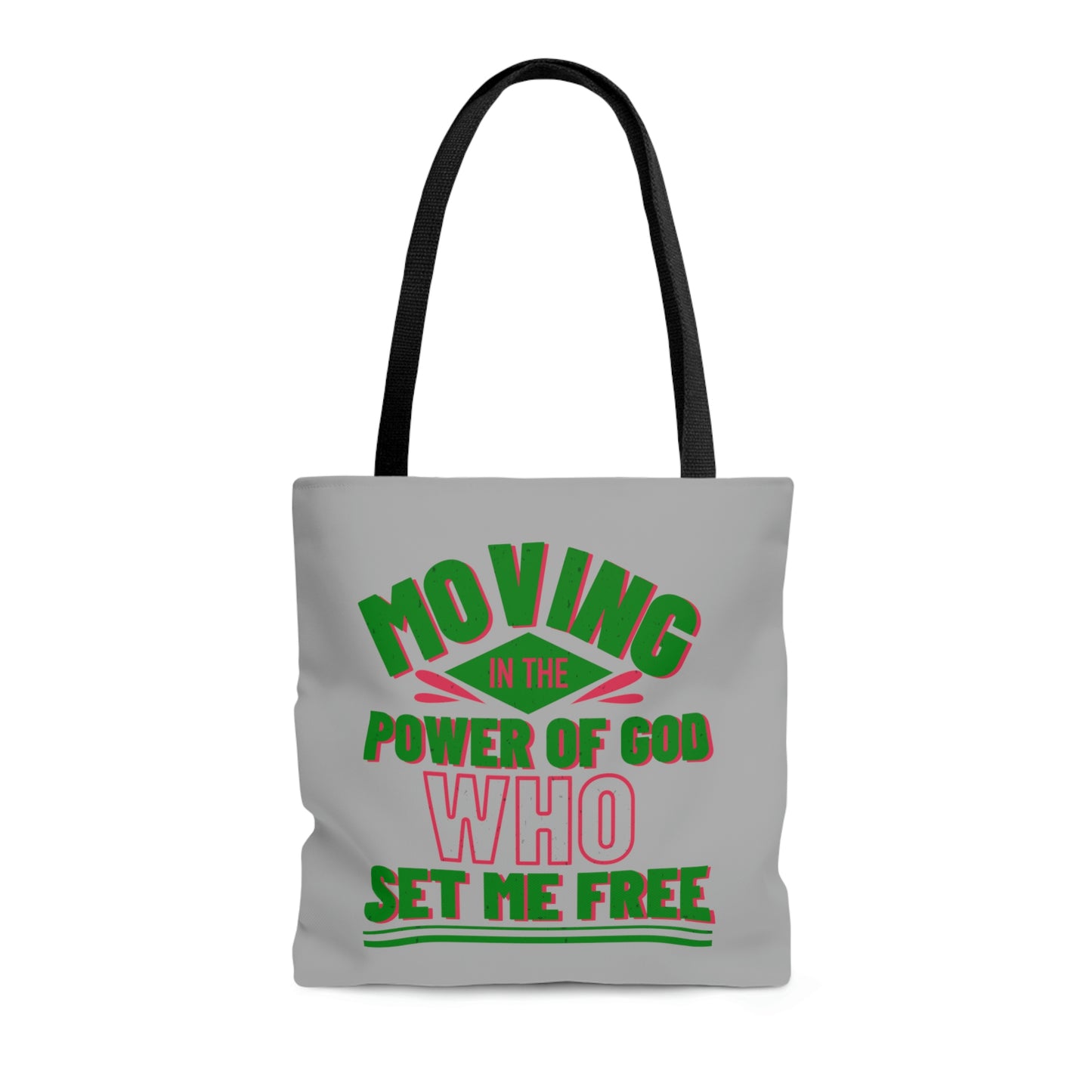 Moving In The Power Of God Who Set Me Free Tote Bag