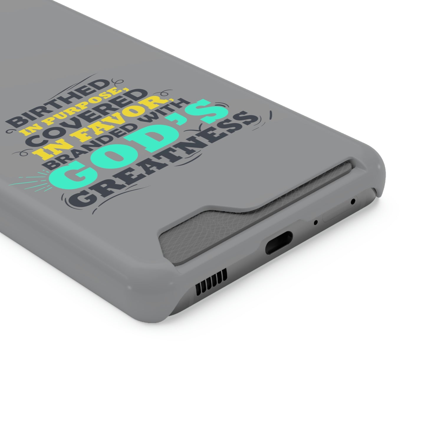 Birthed In Purpose, Covered in Favor, Branded With God's Greatness Phone Case With Card Holder