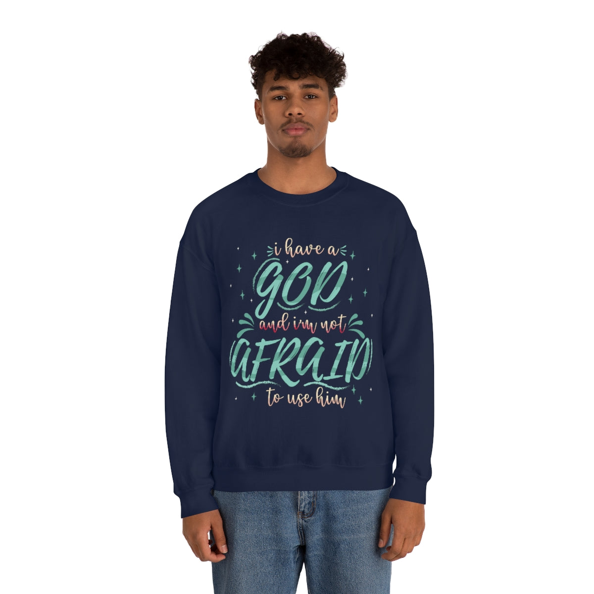 I Have A God And I'm Not Afraid To Use Him Unisex Heavy Blend™ Crewneck Sweatshirt Printify