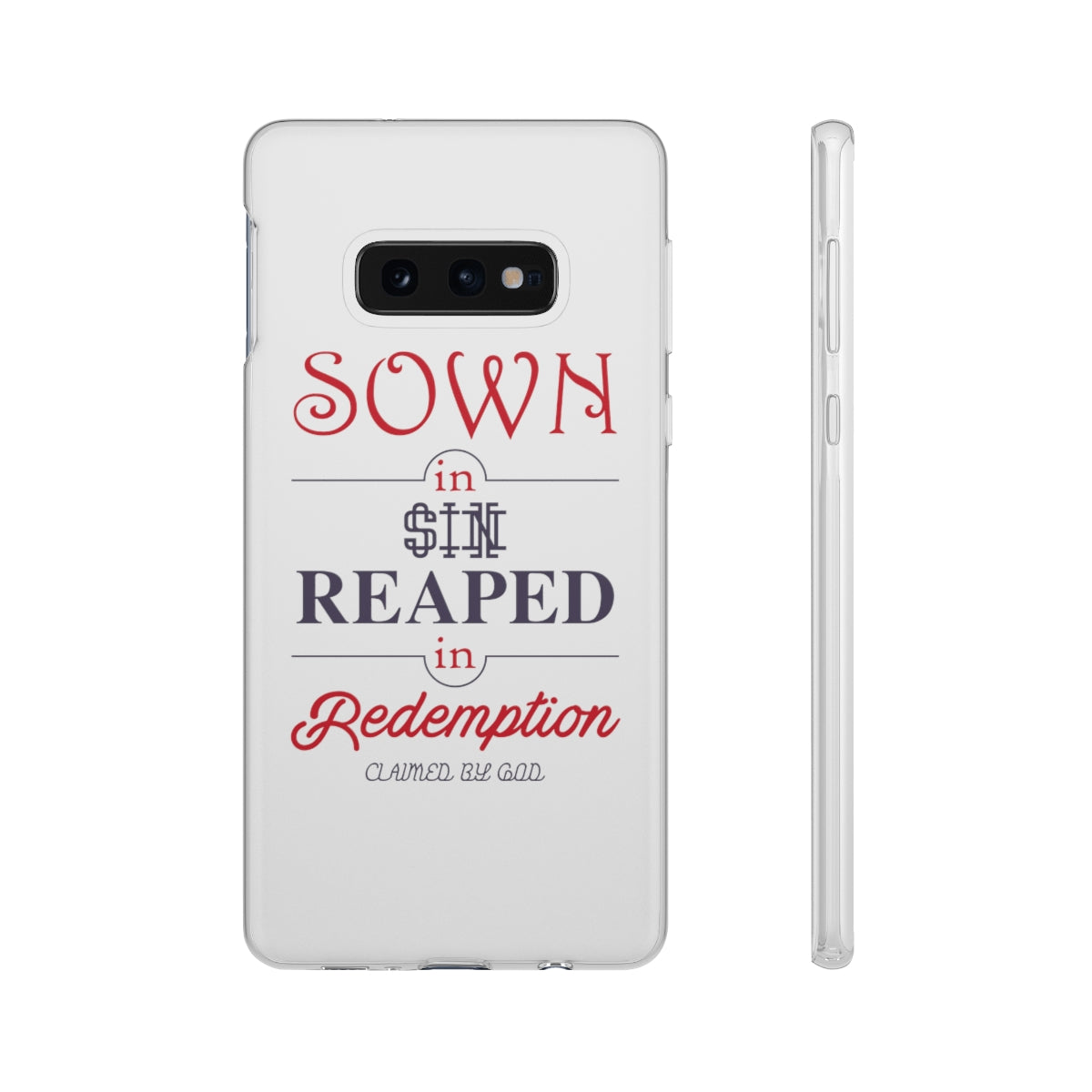 Sown in sin reaped in redemption Flexi Phone Case. compatible with select IPhone & Samsung Galaxy Phones Printify