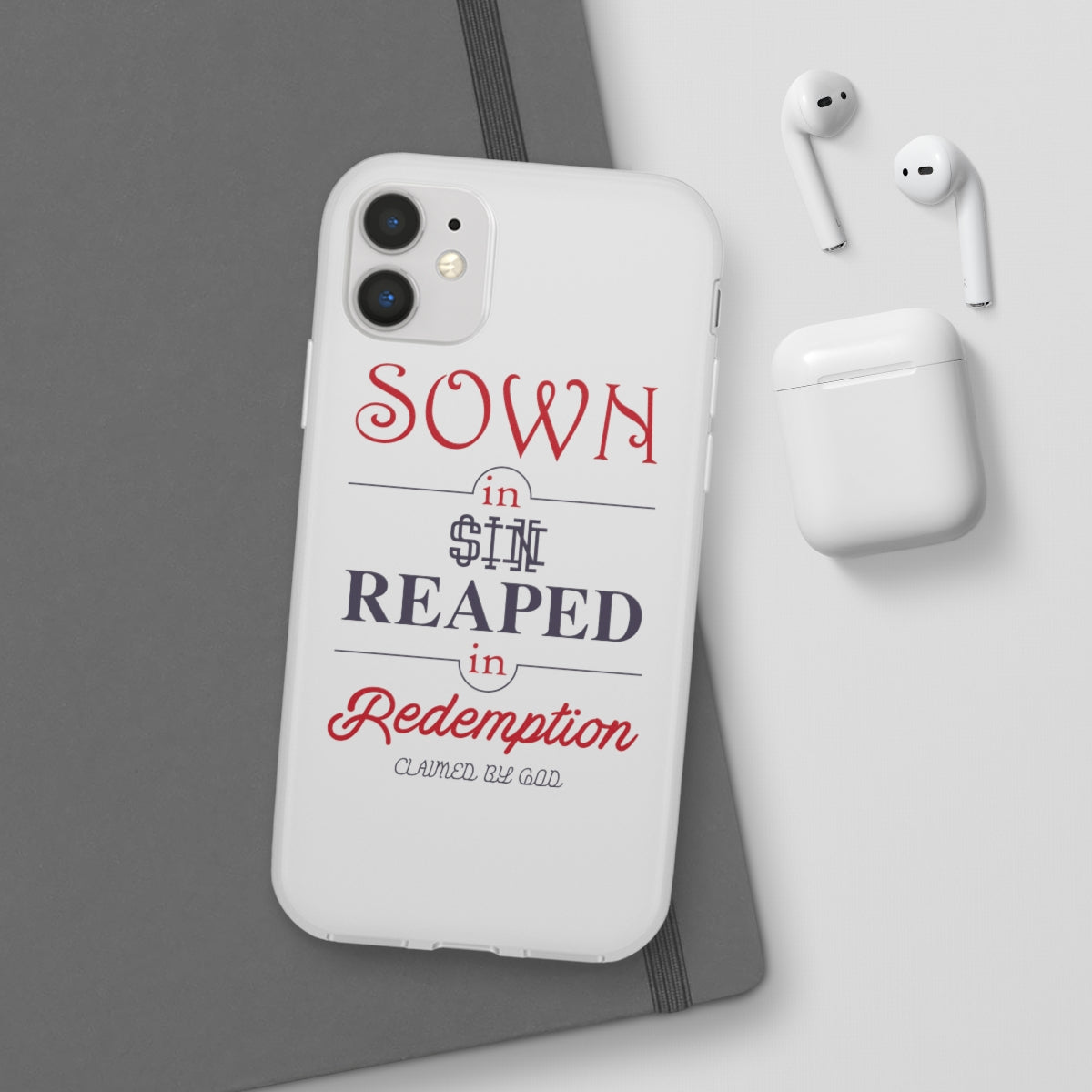 Sown in sin reaped in redemption Flexi Phone Case. compatible with select IPhone & Samsung Galaxy Phones Printify